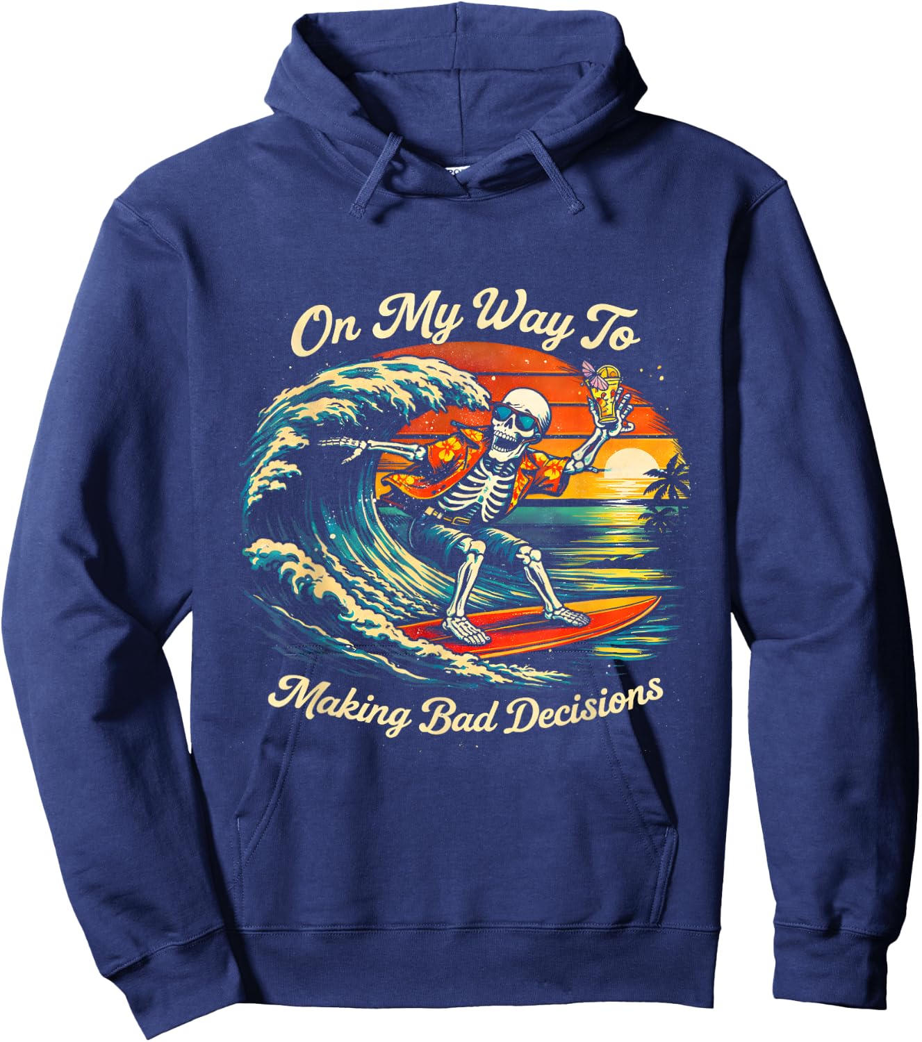 On My Way to Making Bad Decisions Skeleton Vacation Beach Hoodie - Hoodie | Navy
