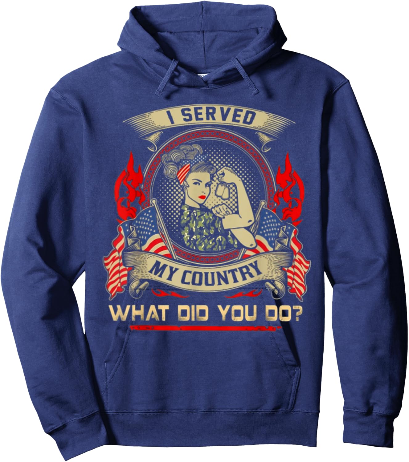 I SERVED MY COUNTRY WHAT DID YOU DO Veteran Woman Lover Hoodie - Hoodie | Navy
