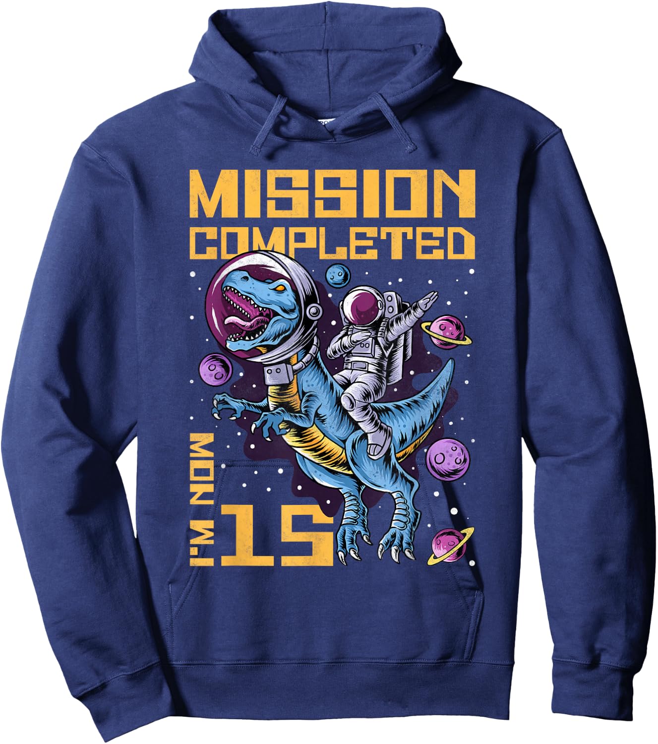 15th Birthday Mission Completed I'm Now 15 Years Old Hoodie - Hoodie | Navy