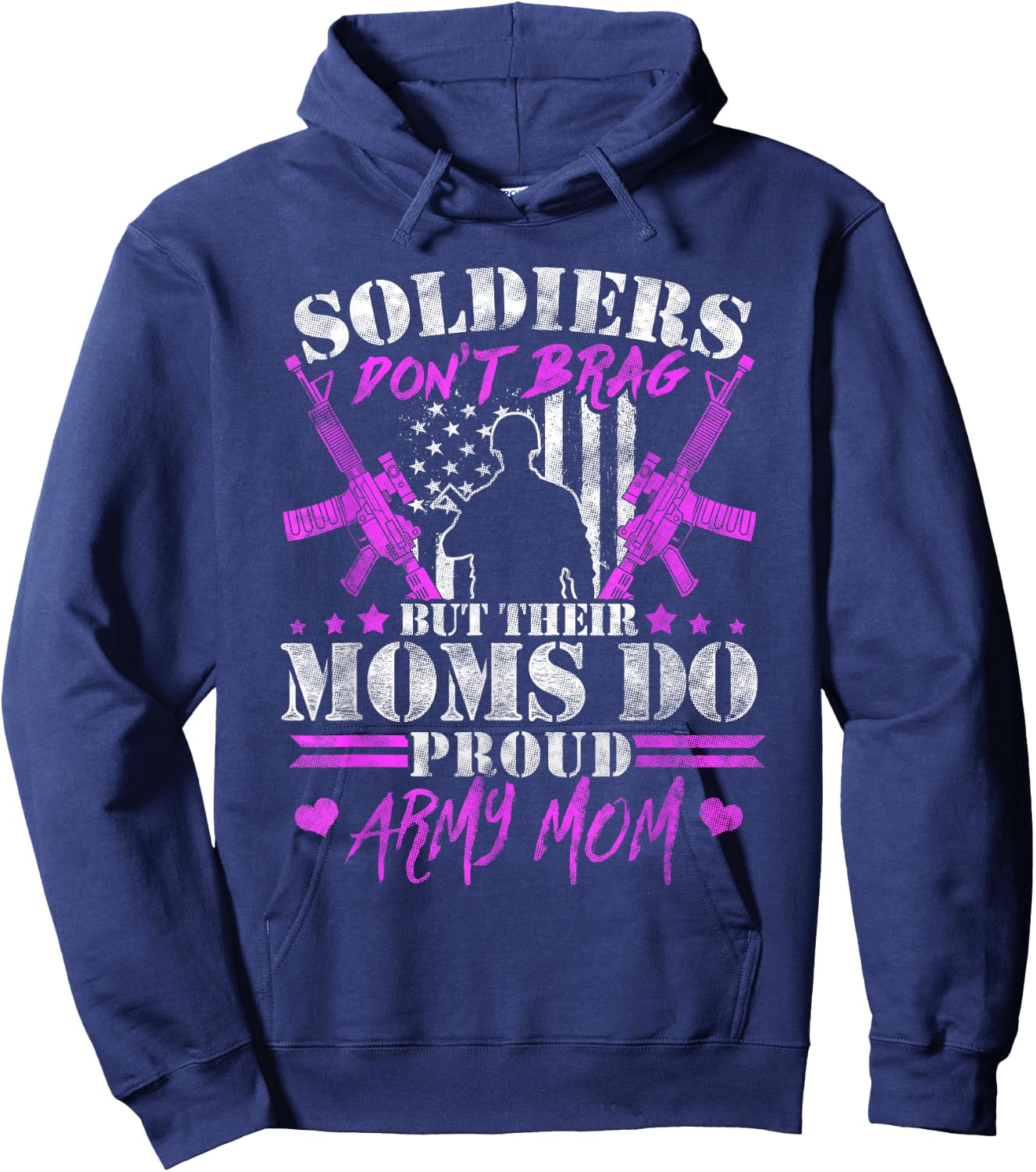 Soldiers Don't Brag Moms Do Proud Army Mom Military Mother Hoodie - Hoodie | Navy