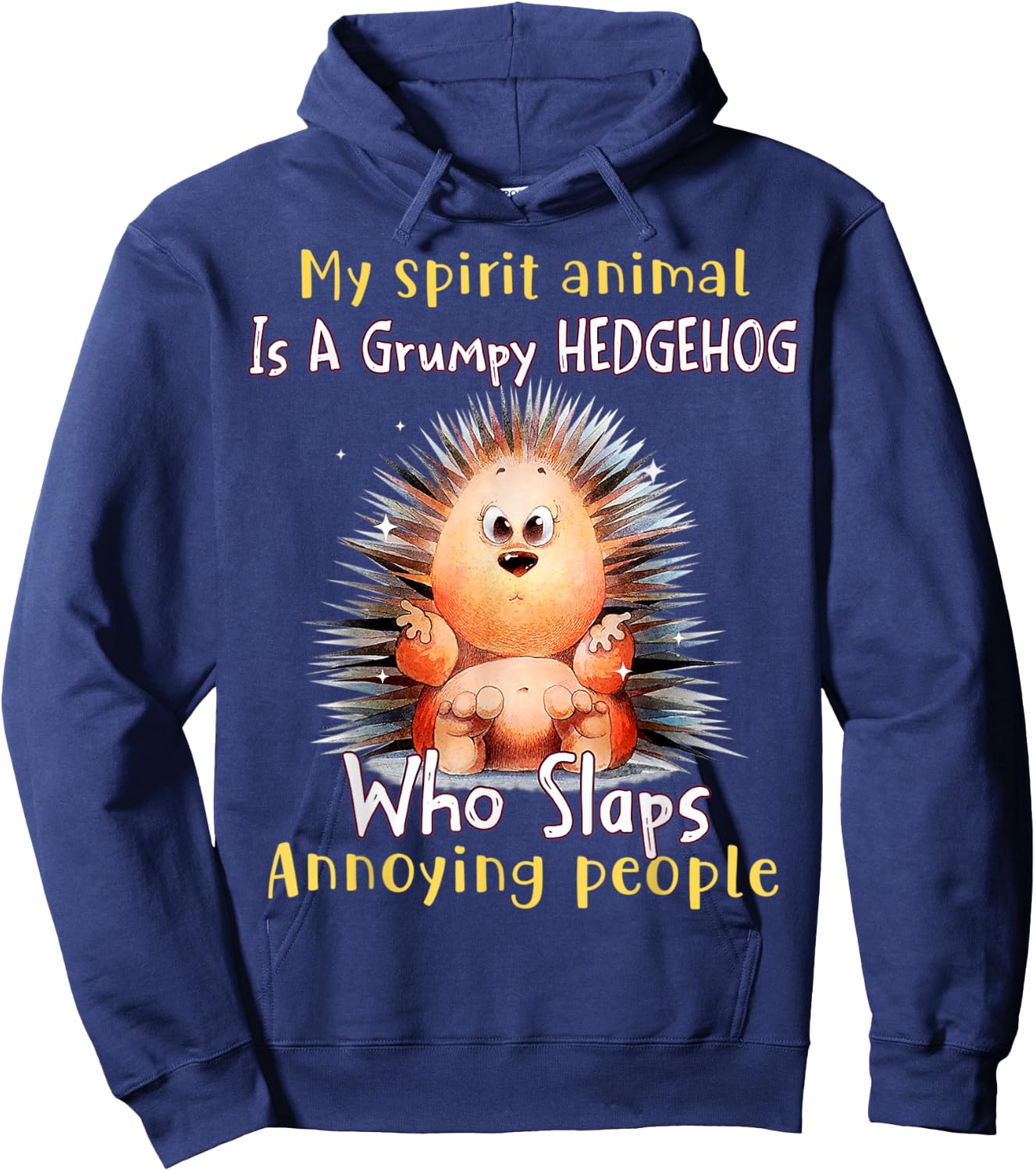 My spirit animal is a grumpy Hedgehog Hedgehog lover Hoodie - Hoodie | Navy