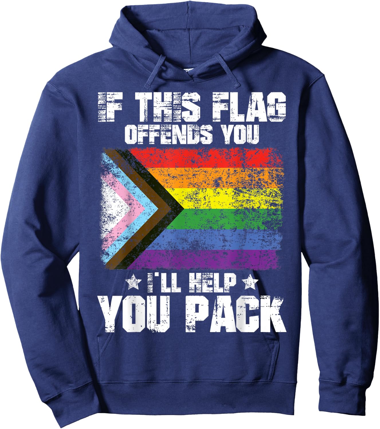 Funny Proud LGBTQ Group Trip Matching Family Gifts Cool LGBTQ Pride If This Flag Offends You I'll Help You Pack Hoodie - Hoodie | Navy
