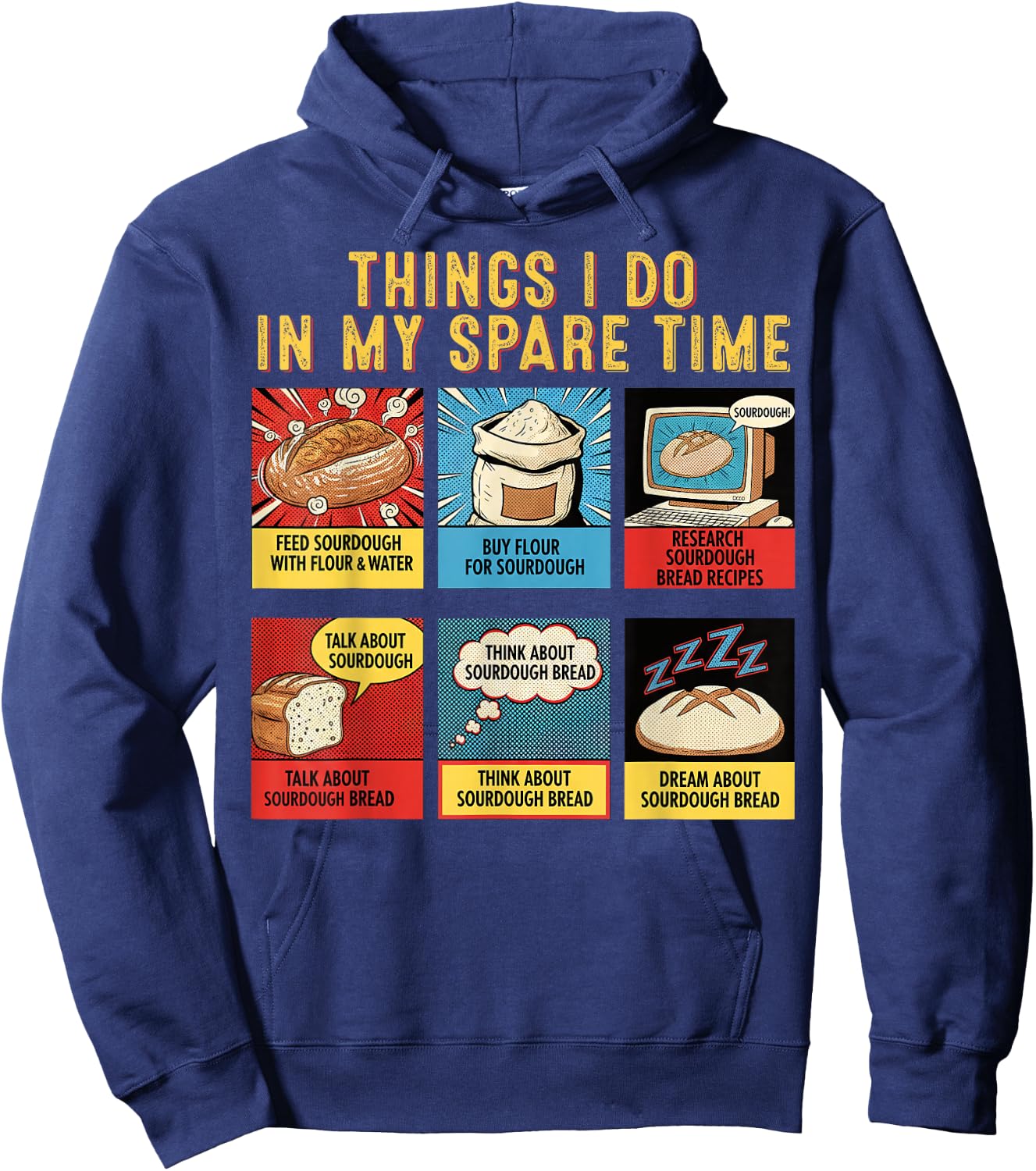 Sourdough Things I Do in My Spare Time Bread Baker Hobbyist Hoodie - Hoodie | Navy
