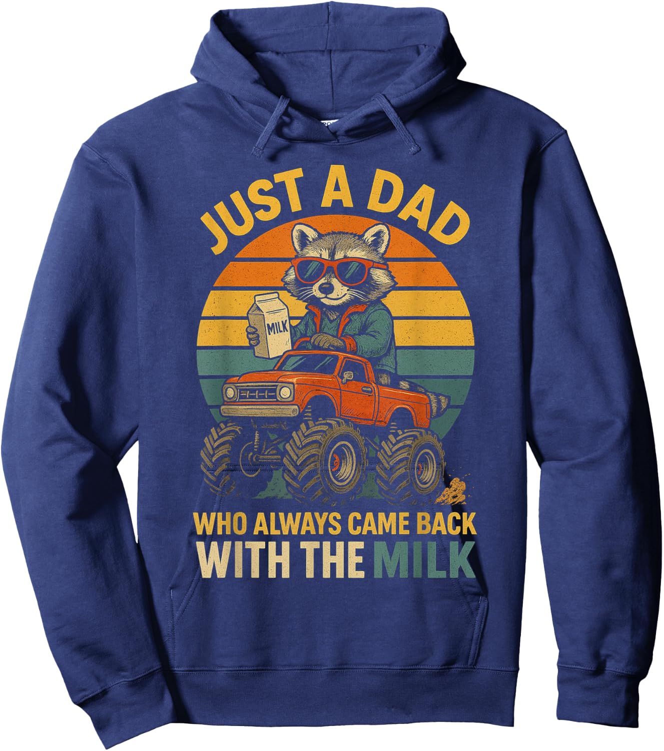 Just A Dad Who Always Came Back Funny Father's Day for Dad Hoodie - Hoodie | Navy