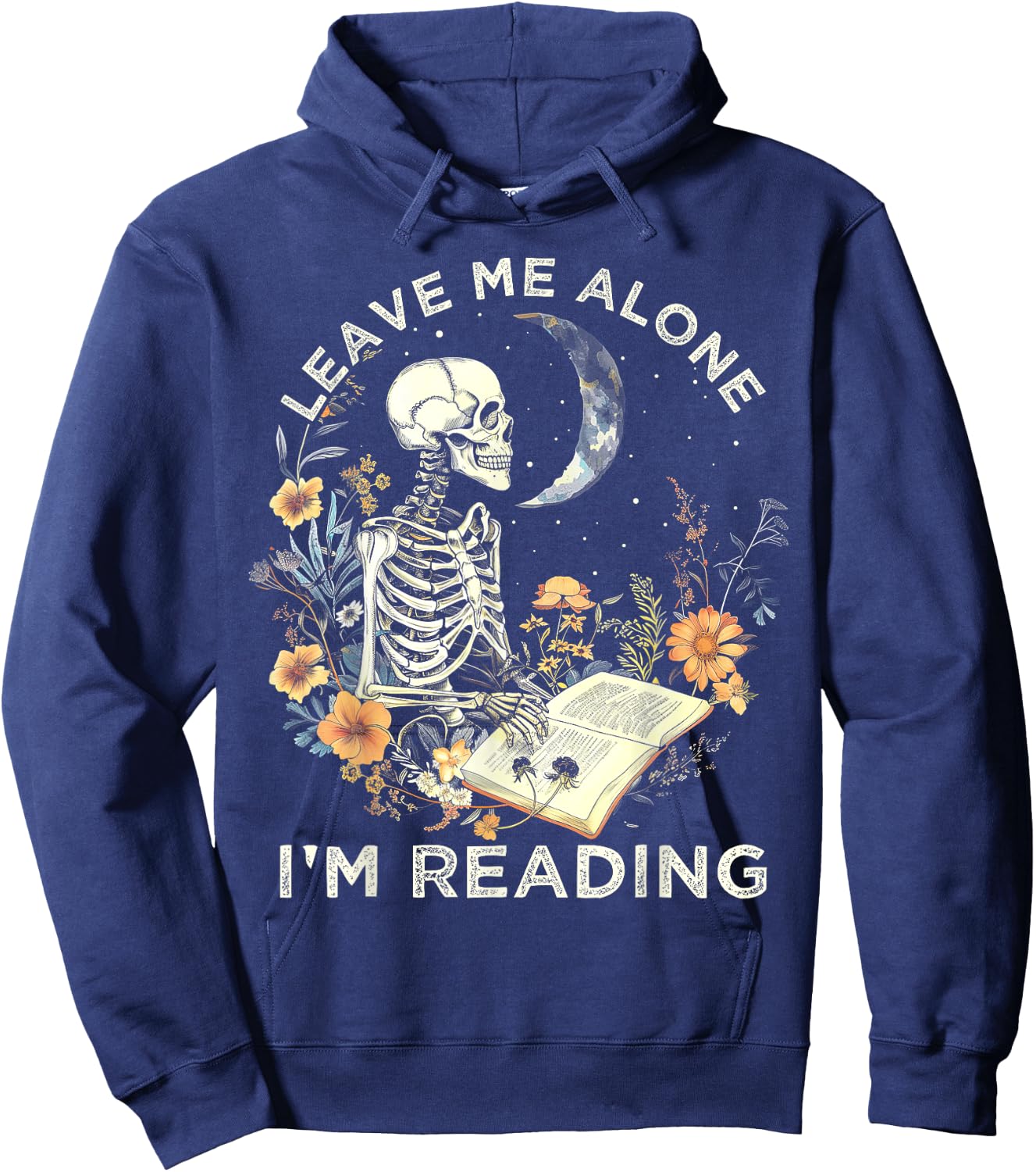 Aesthetic Leave Me Alone I'm Reading Skeleton Bookworm book Hoodie - Hoodie | Navy