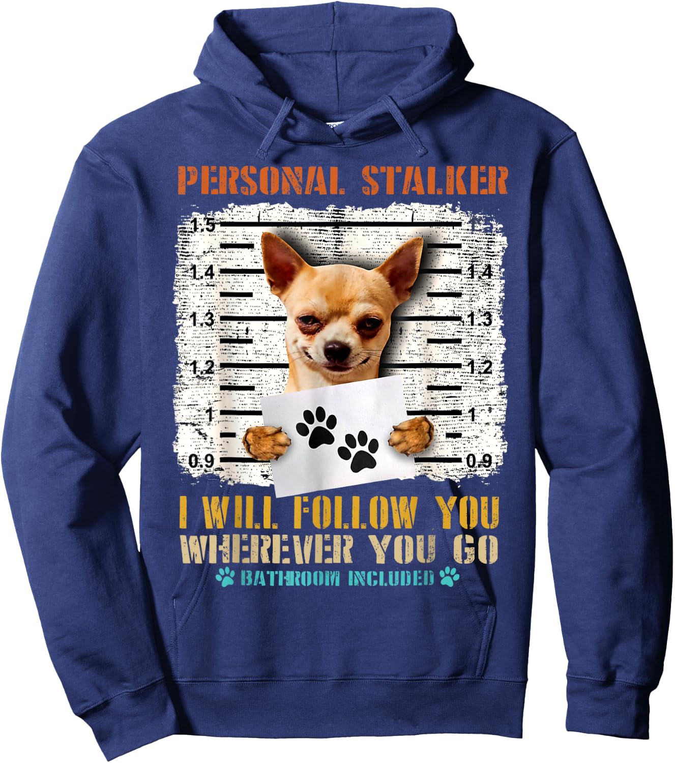 Personal Stalker Chihuahua Dog Arrested Jail Funny Vintage Men Women Hoodie - Hoodie | Navy