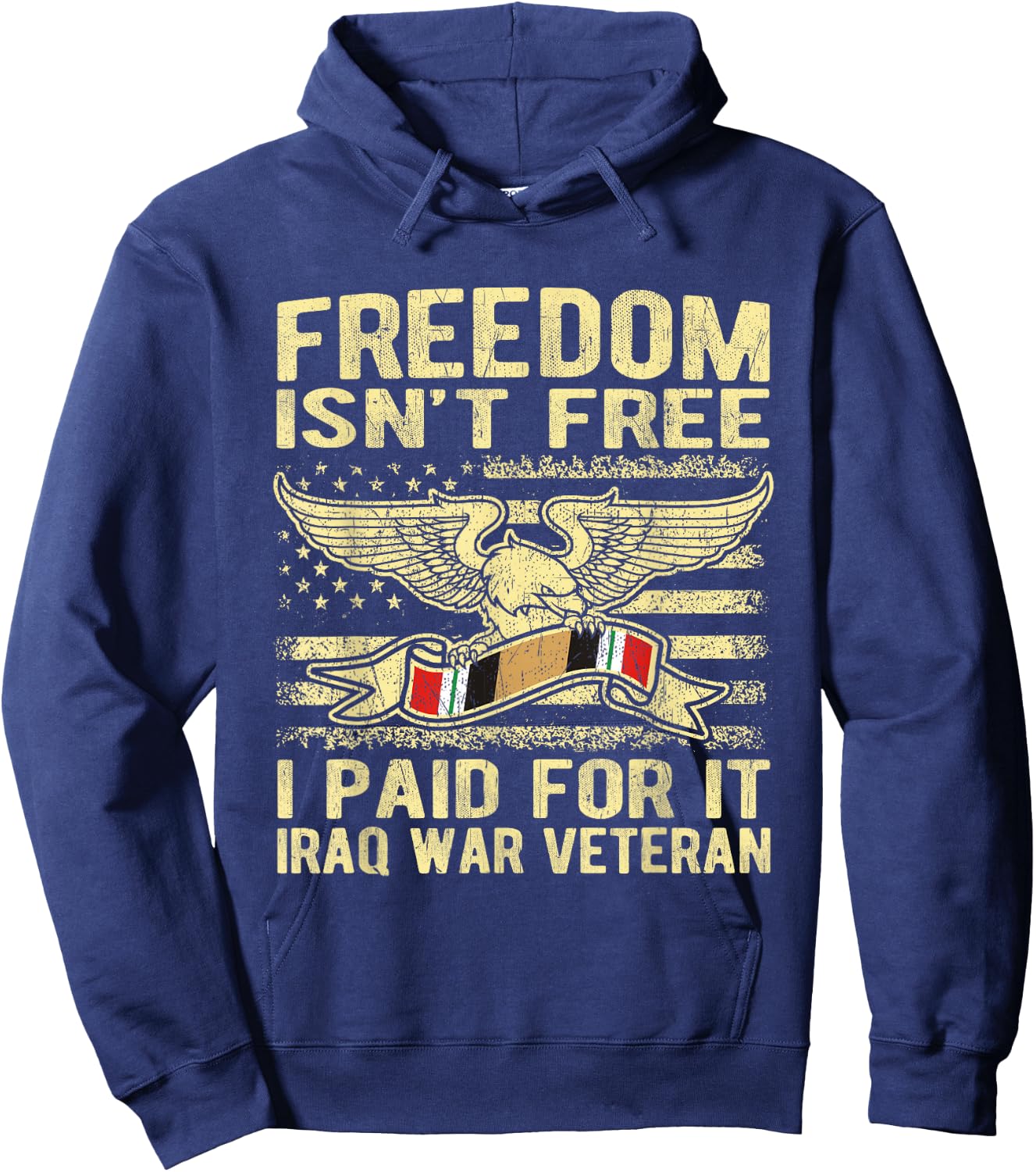 Freedom Isn't Free I Paid For It Proud Iraq War Veteran Gift Hoodie - Hoodie | Navy
