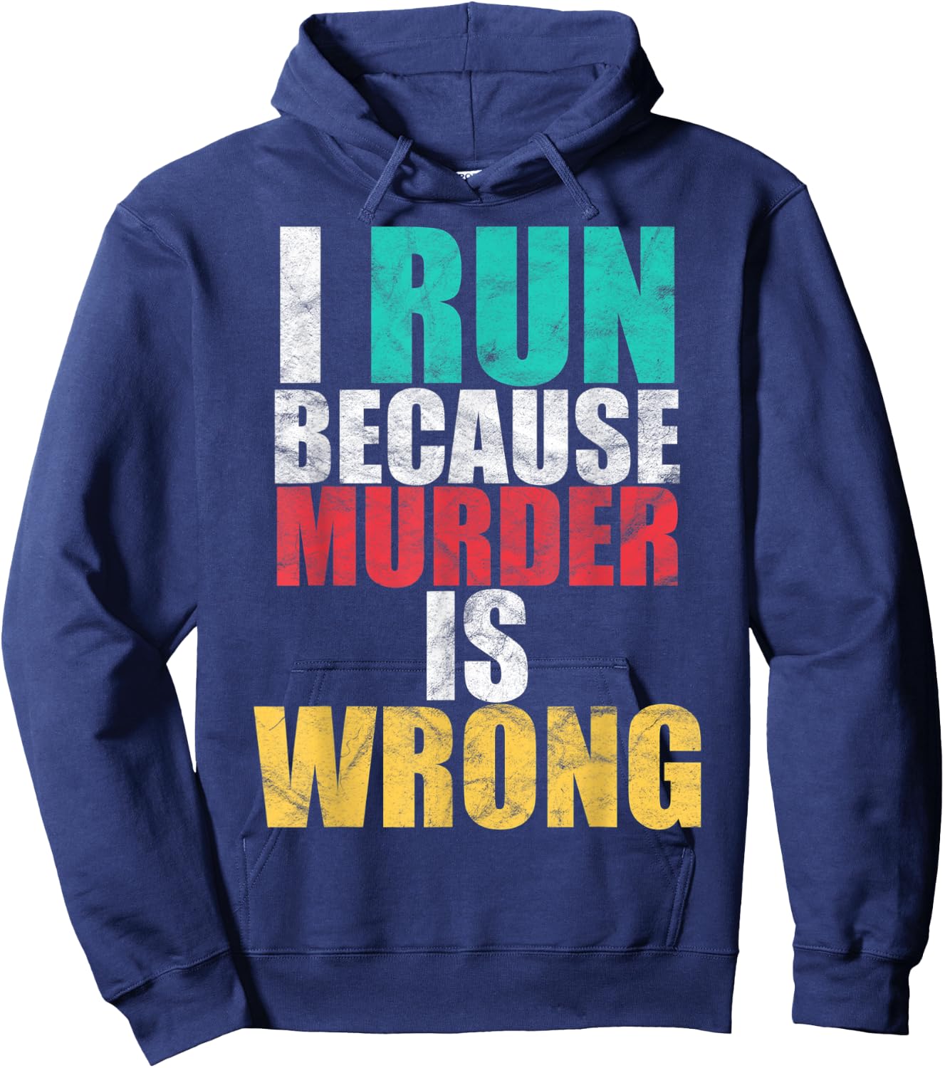 Funny Gym Workout Run Because Murder is Wrong Cross Country Hoodie - Hoodie | Navy