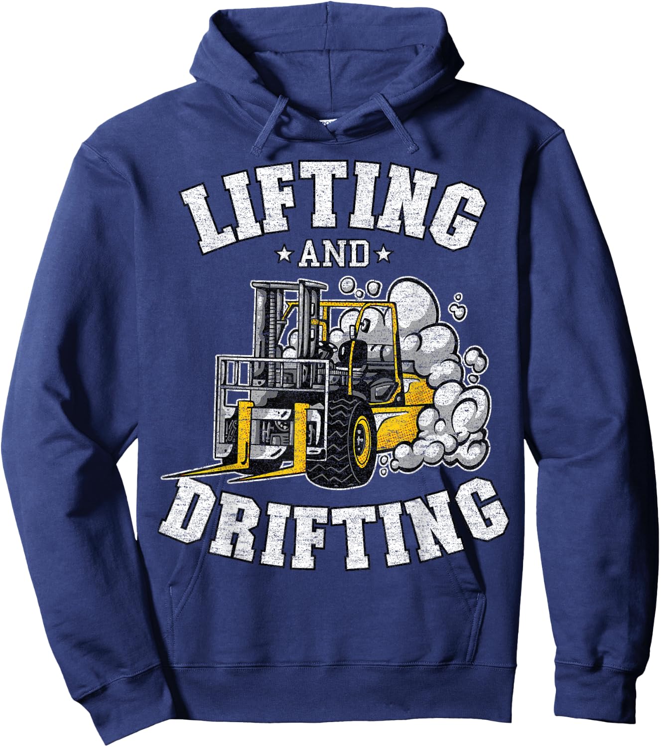 Lifting And Drifting Truck Driver Funny Forklift Operator Hoodie - Hoodie | Navy