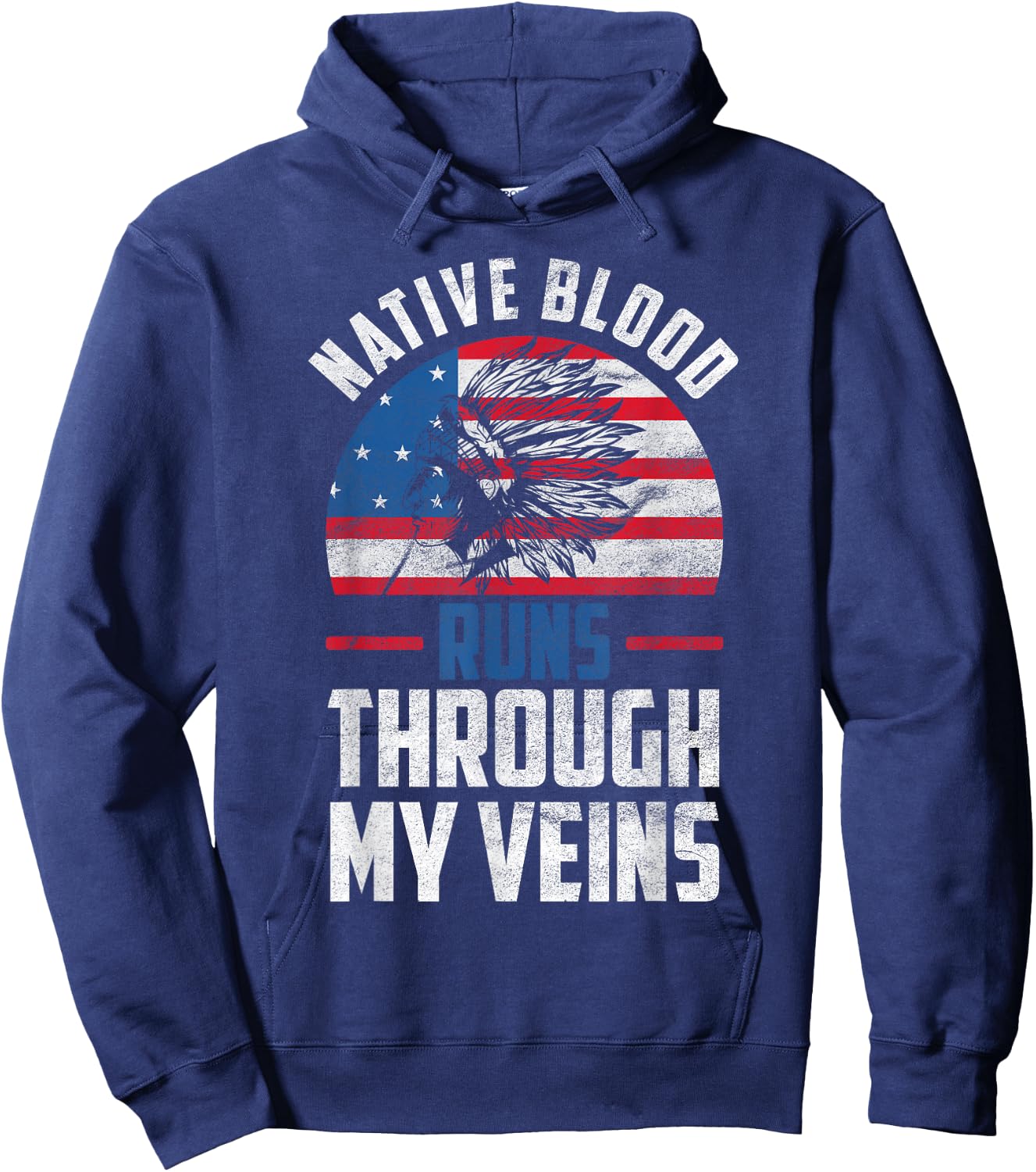 Native Blood Runs Through My Veins Native American America Hoodie - Hoodie | Navy
