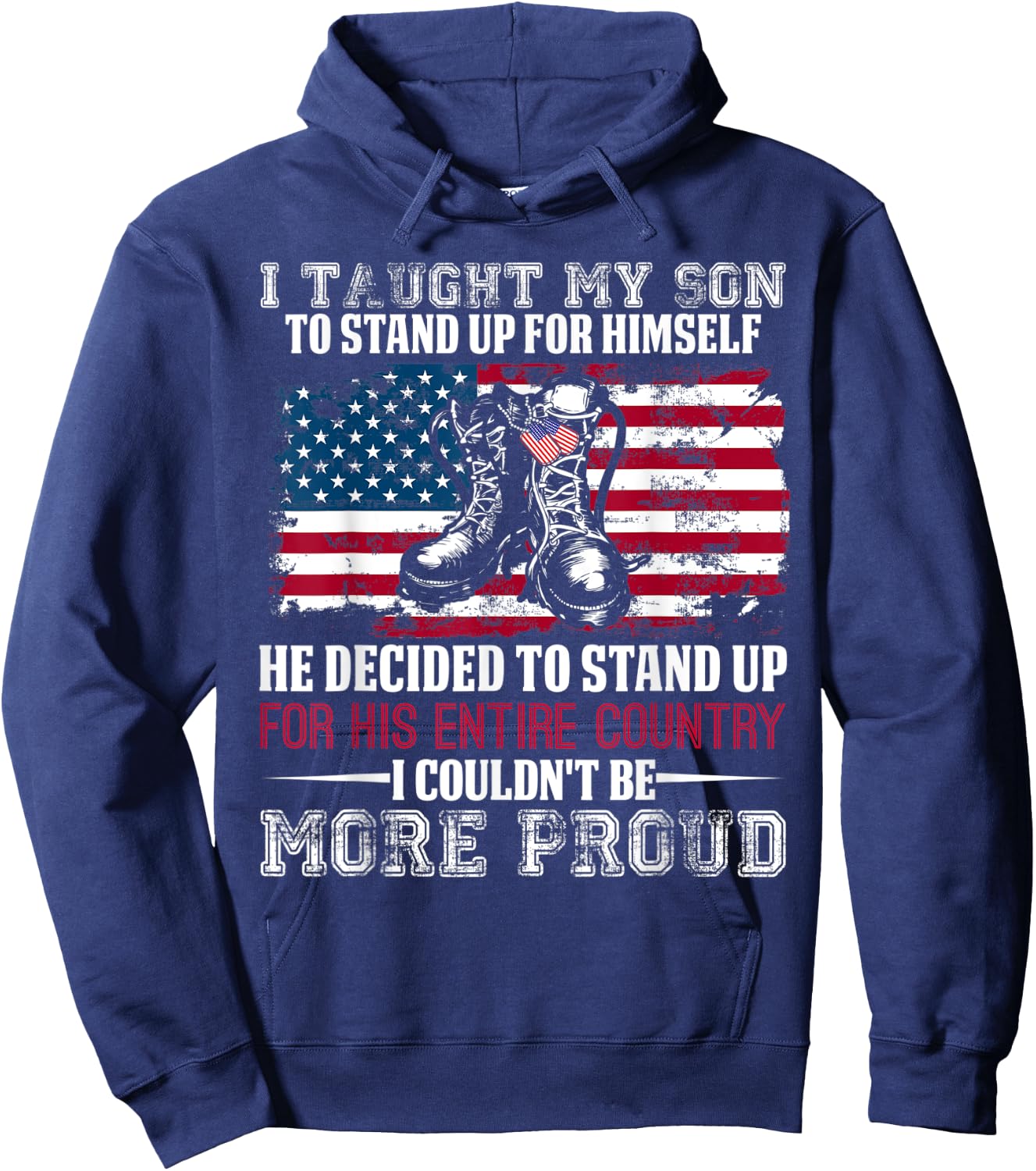 Proud Military Mom & Dad - I Taught My Son How to Stand Up Hoodie - Hoodie | Navy
