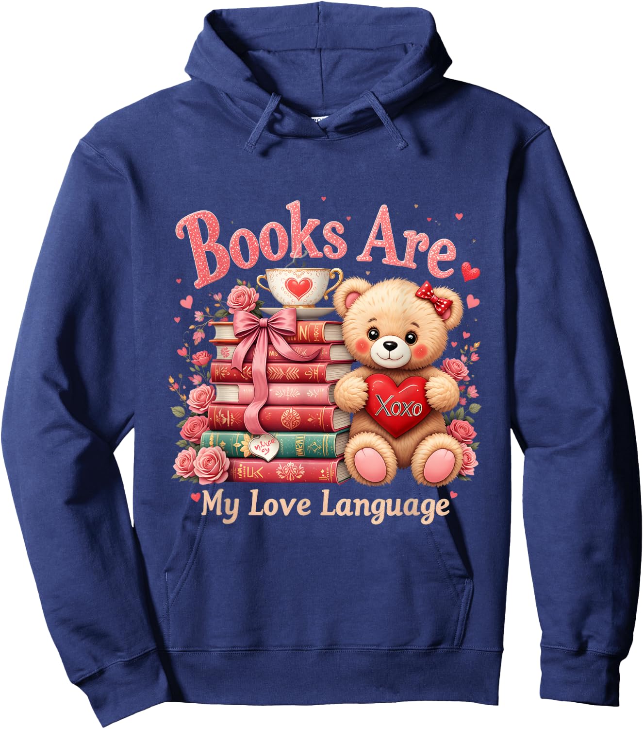 Books Are My Love Language Teddy Bear Book Lovers Valentine Hoodie - Hoodie | Navy