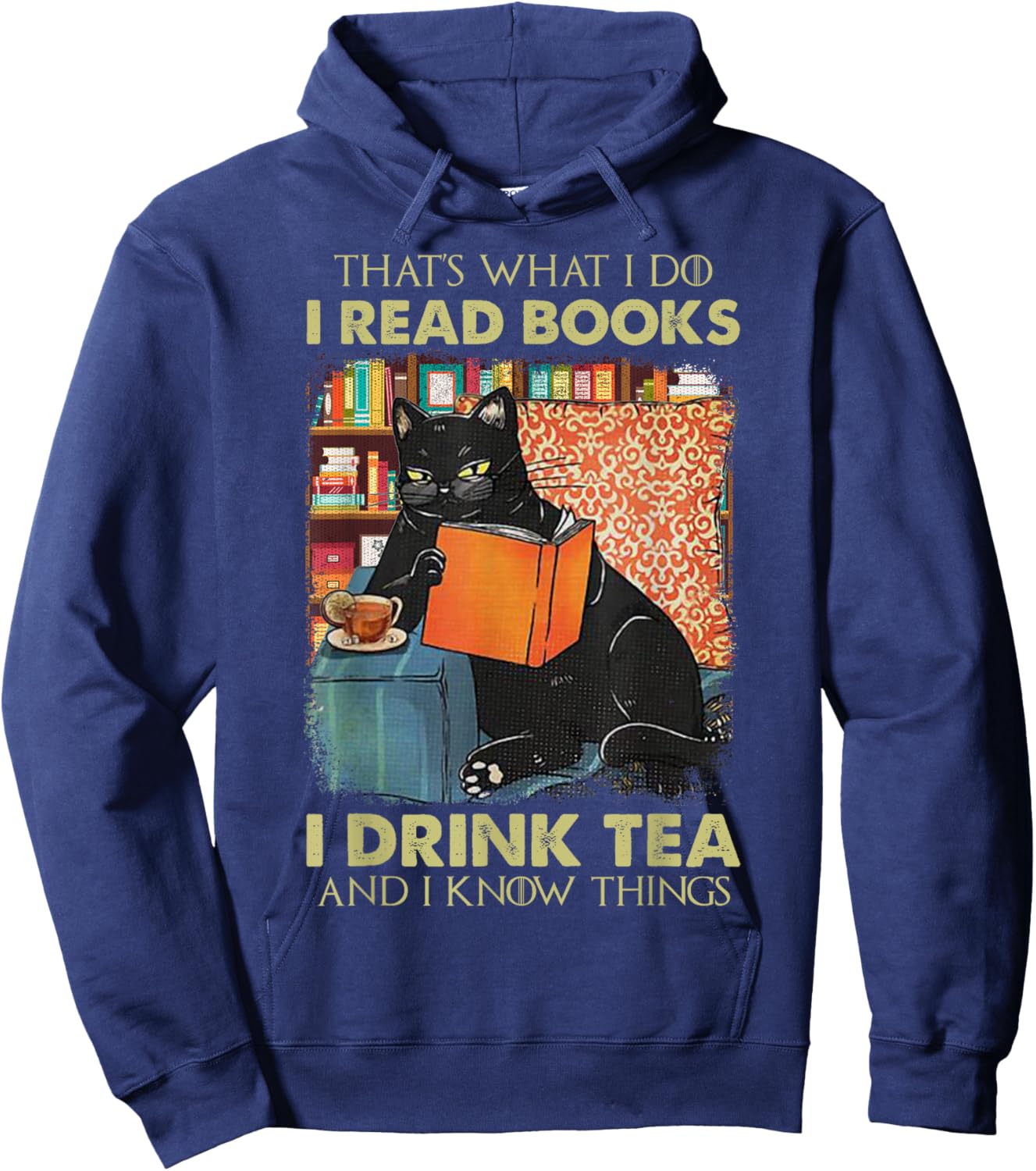 That's what i do i read books i drink tea and i know things Hoodie - Hoodie | Navy