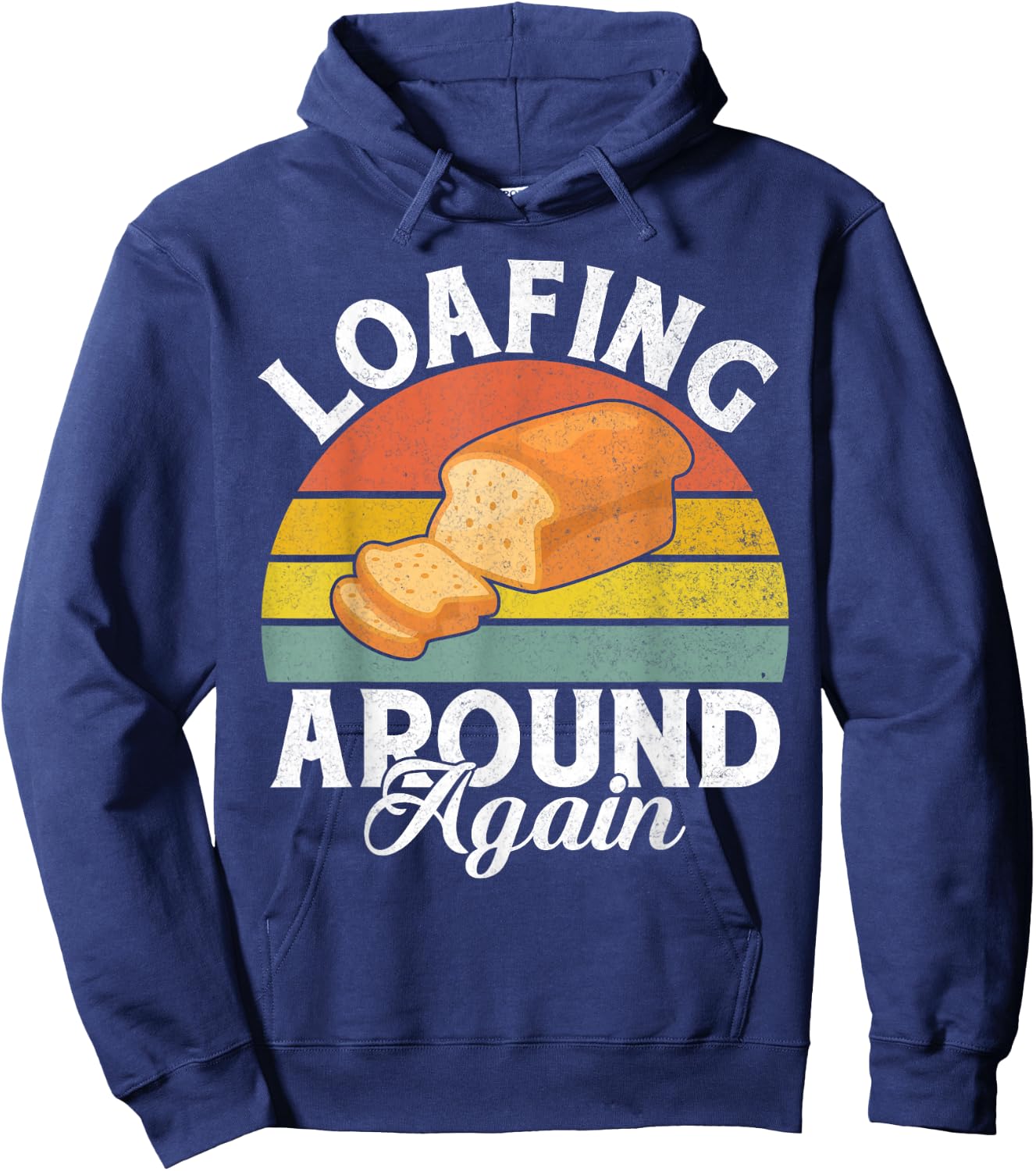 Loafing around again Bread Baking Hoodie - Hoodie | Navy
