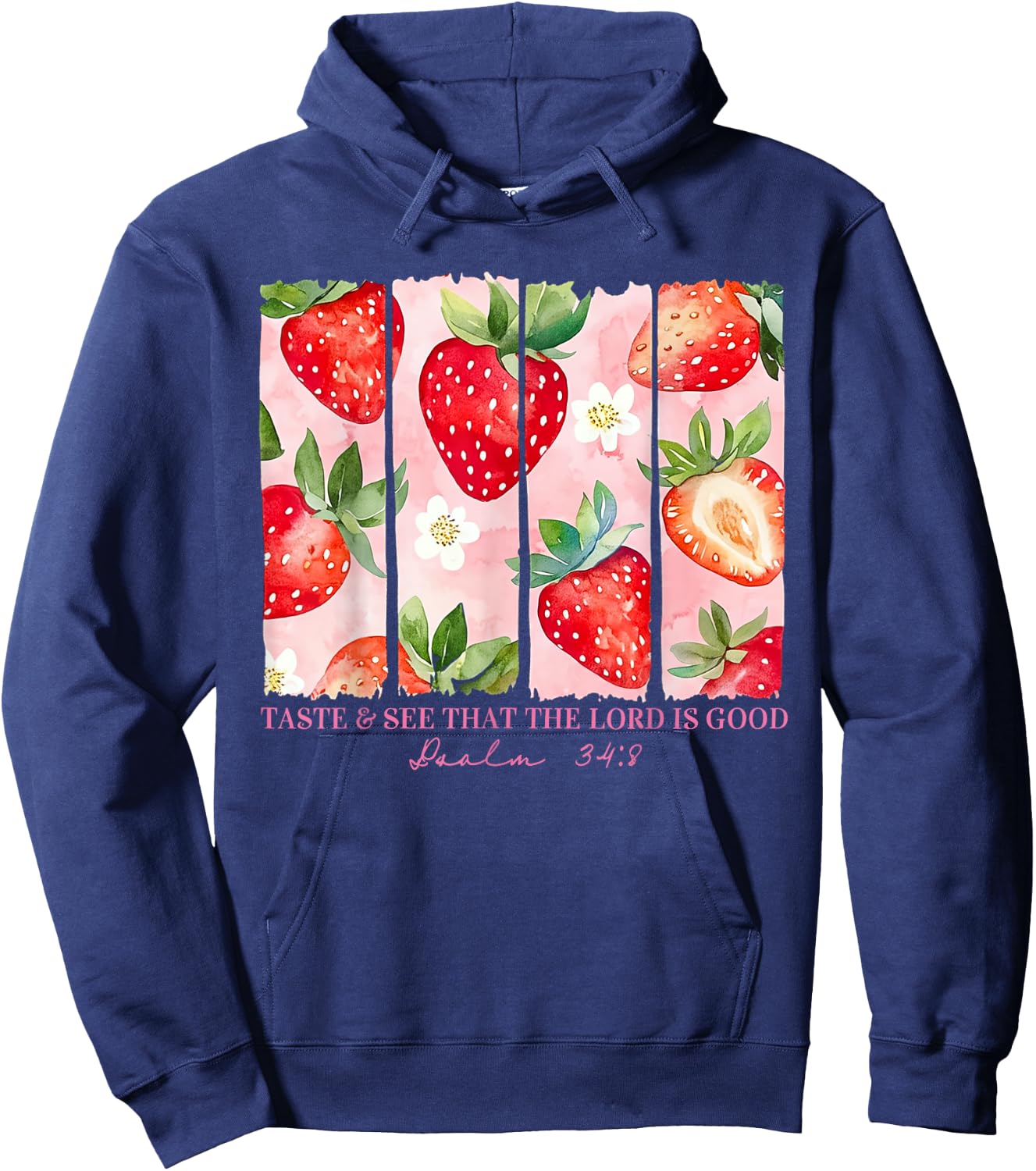 Taste And See That The Lord Is Good Christian Strawberry Hoodie - Hoodie | Navy