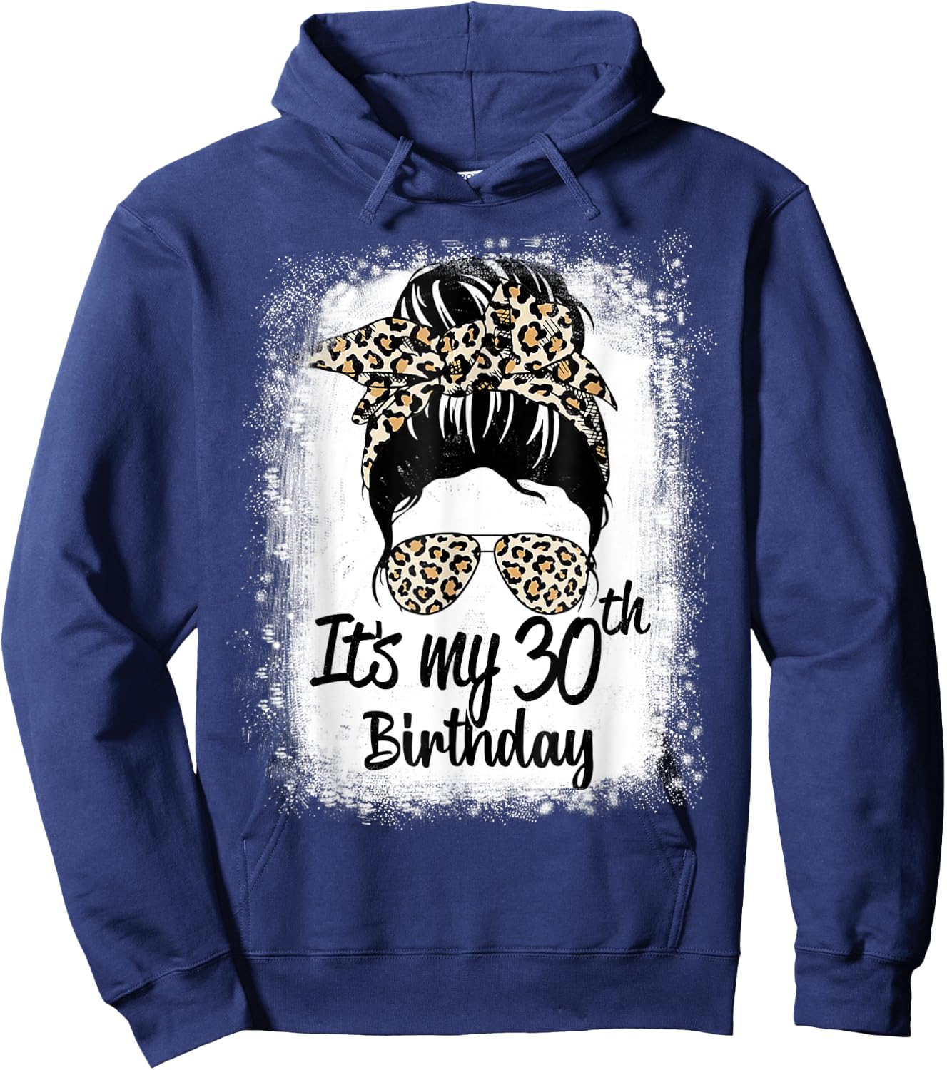 30 Years Old Messy Bun Leopard It's My 30th Birthday Hoodie - Hoodie | Navy