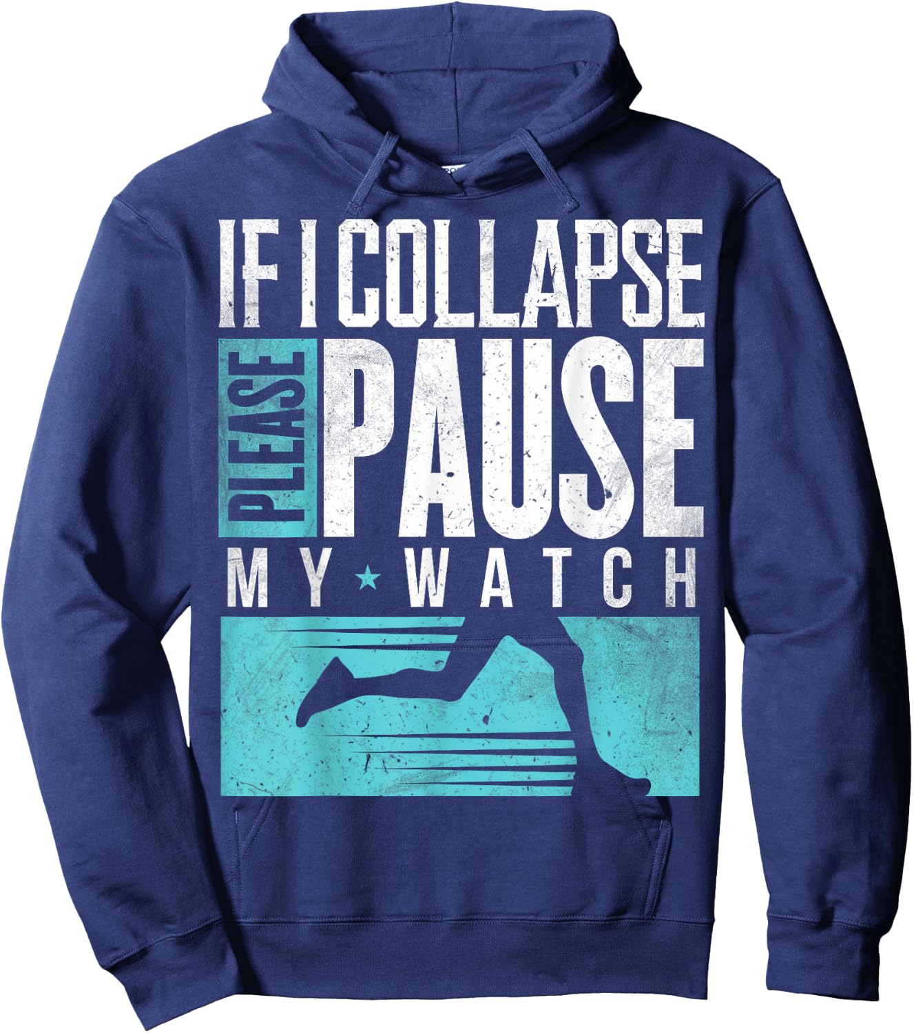 Marathon Runners If I Collapse Please Pause My Watch Runners Hoodie - Hoodie | Navy