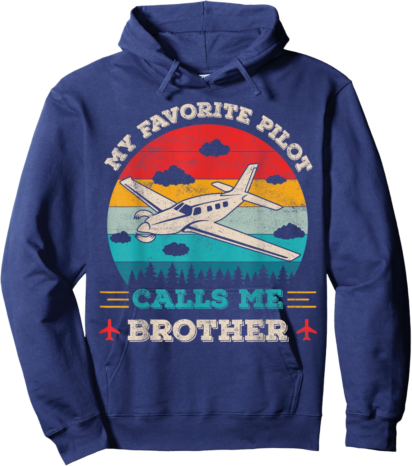 My Favorite Pilot Calls Me Brother Funny Pilot Brother Hoodie - Hoodie | Navy