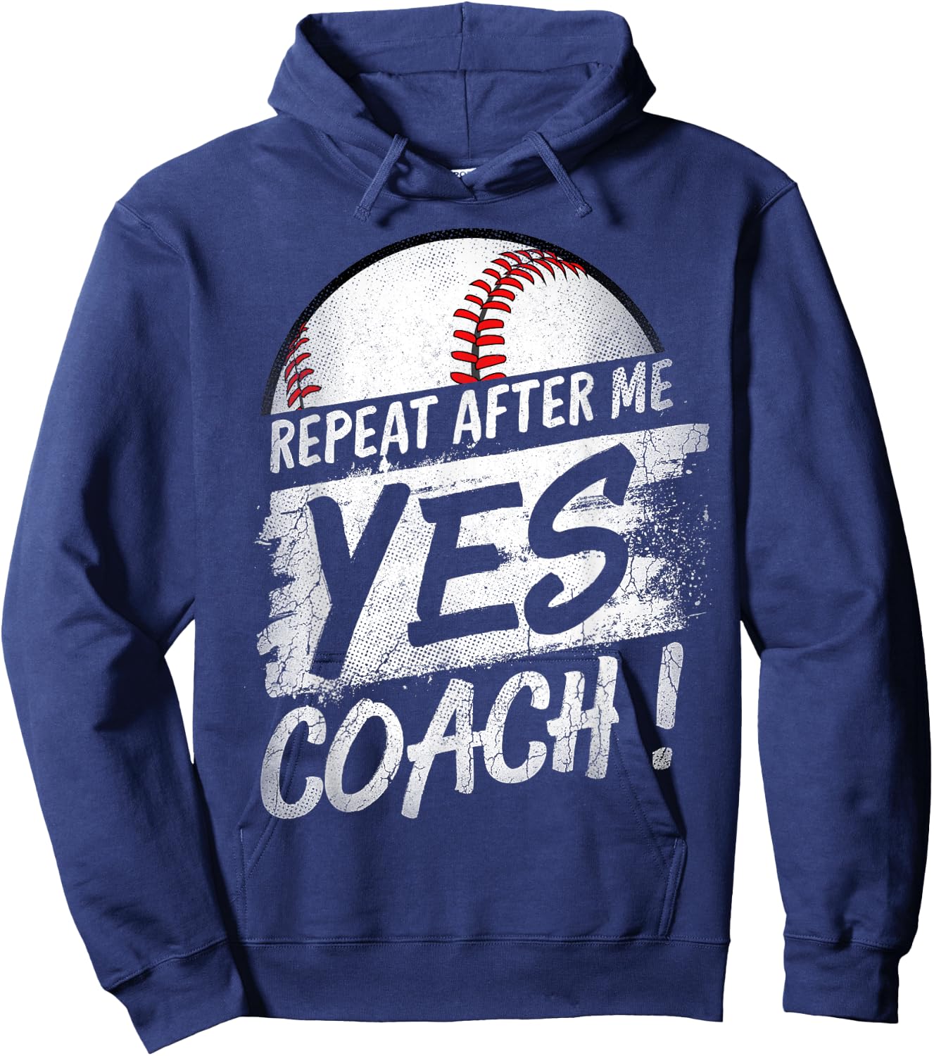 Repeat After Me Yes Coach T shirt Baseball Funny Sport Gifts Hoodie - Hoodie | Navy