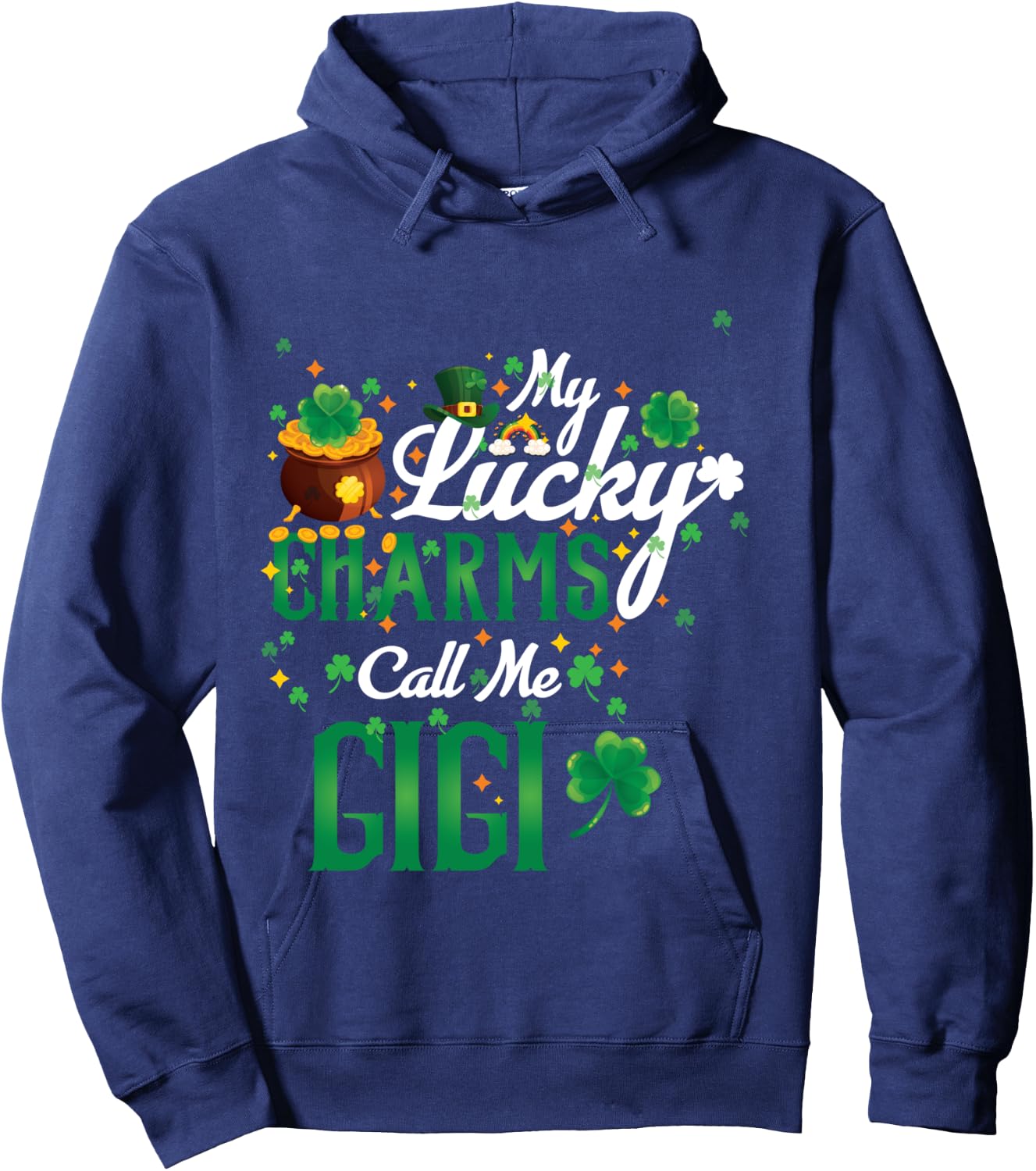 My Lucky Charms Call Me Gigi St Patricks Day Gigi gift Hoodie - Hoodie | Navy