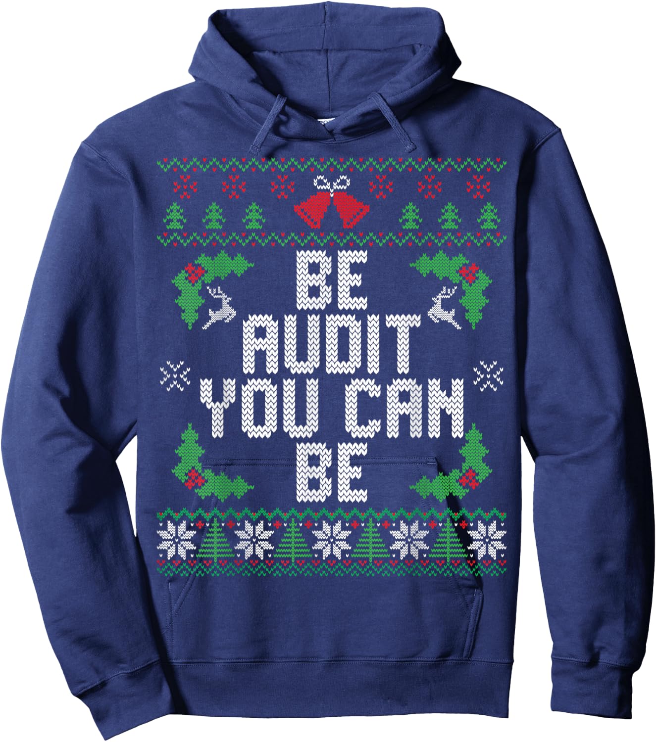 Be Audit You Can Be Funny Ugly Christmas Accountant Hoodie - Hoodie | Navy