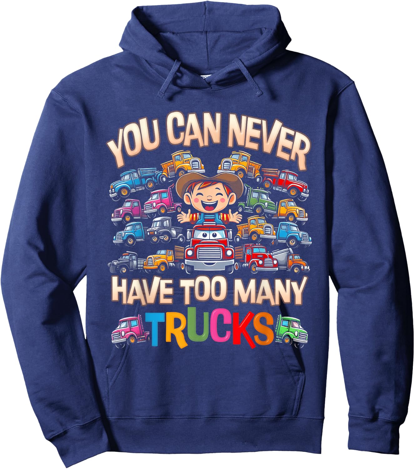 You Can Never Have Too Many Trucks Funny Kids Truck Lover Hoodie - Hoodie | Navy