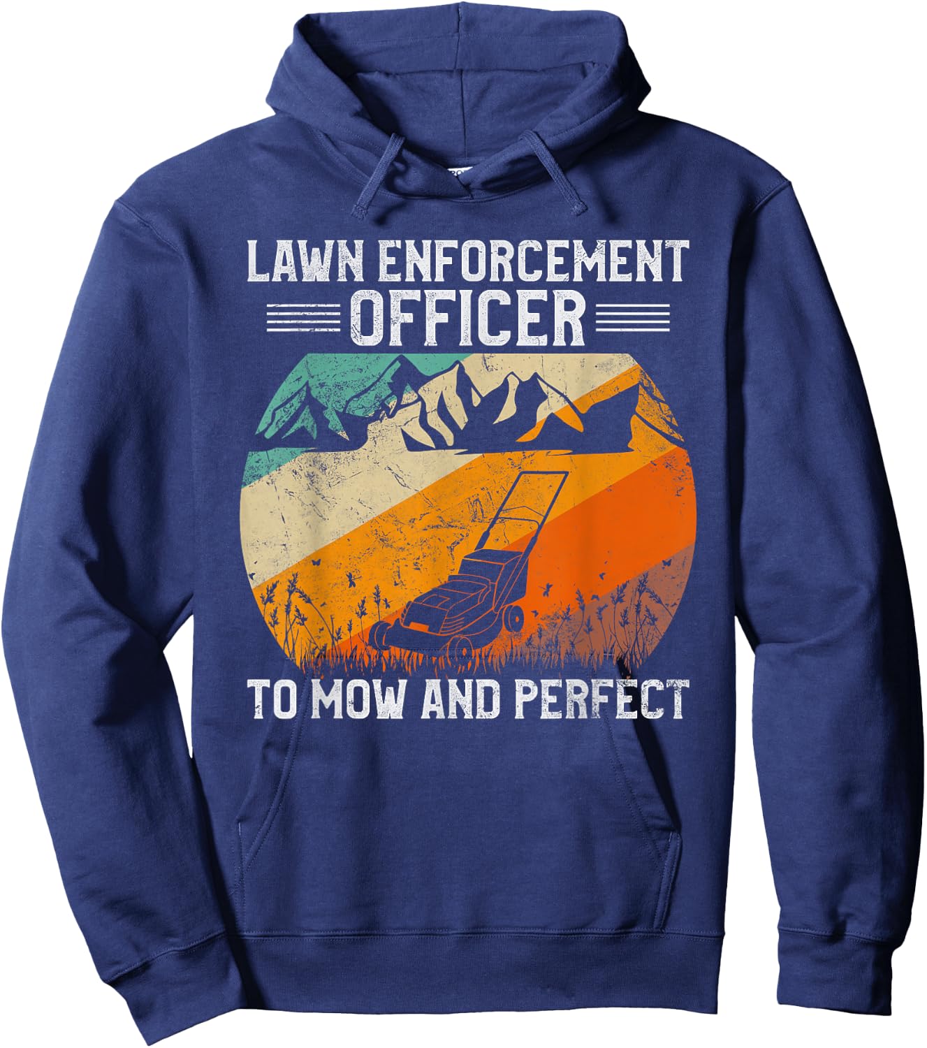 Lawn Enforcement Officer - Funny Gardening Lawn Mower Hoodie - Hoodie | Navy