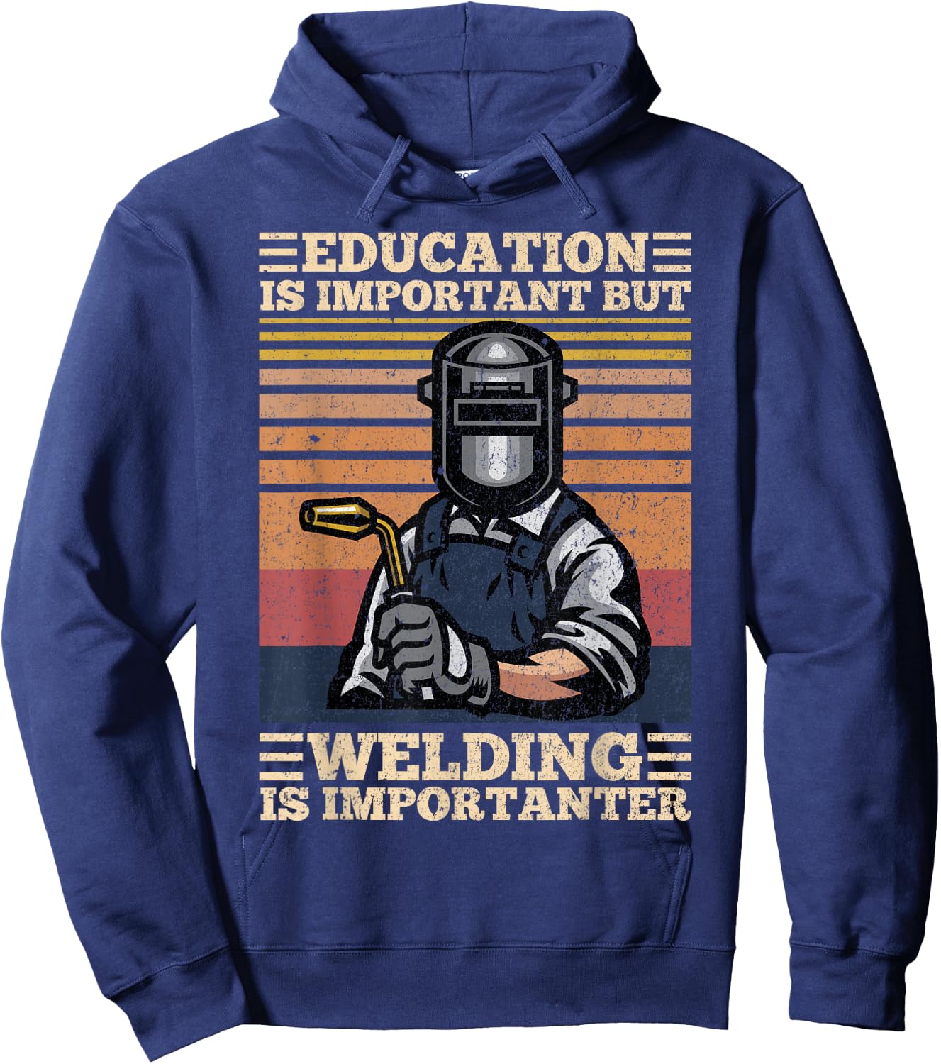 Education Is Important But Welding Is Importanter Distressed Hoodie - Hoodie | Navy