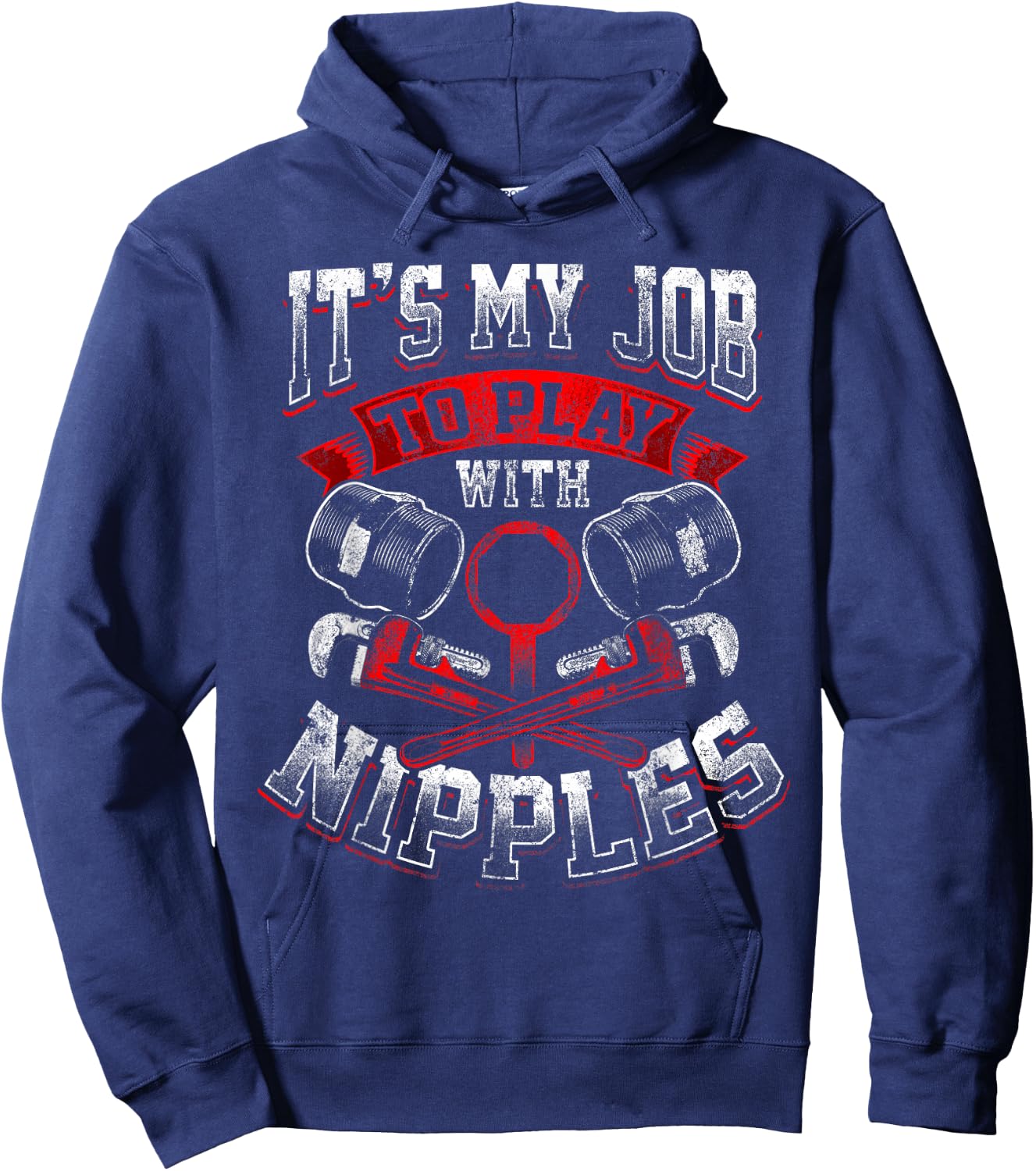 Funny Plumber Gift Dirty Humor My Job to Play With Nipples Hoodie - Hoodie | Navy