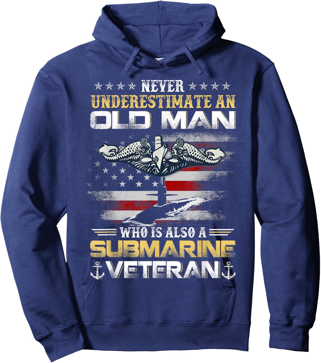 Never Underestimate An Old Man Submarines Veteran Patriotic Hoodie - Hoodie | Navy