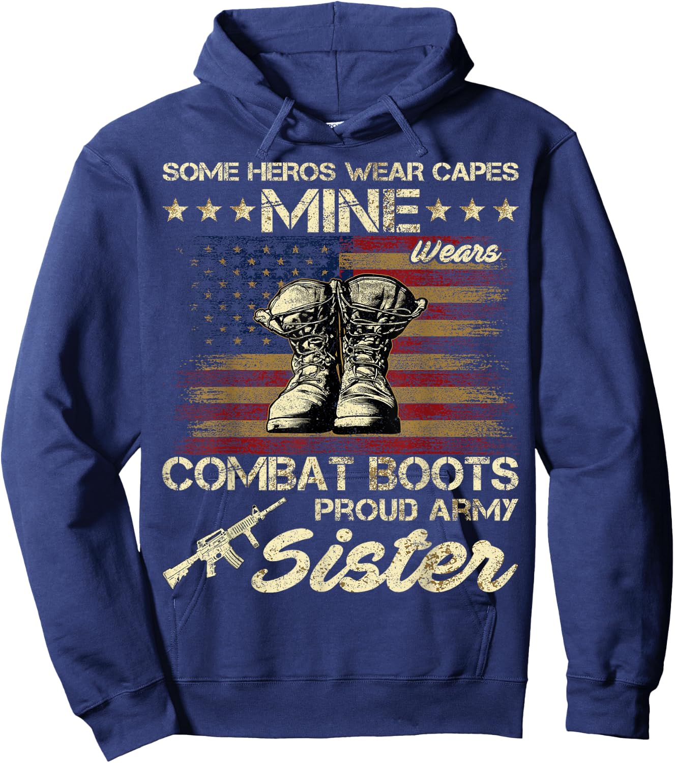 Some Heros Wear Capes Mine Wears Combat Boots Army Sister Hoodie - Hoodie | Navy