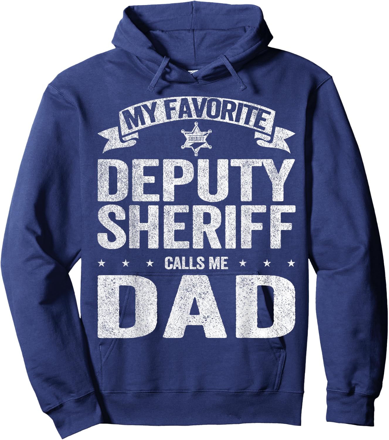 My Favorite Deputy Sheriff Calls Me Dad Father's Day Hoodie - Hoodie | Navy