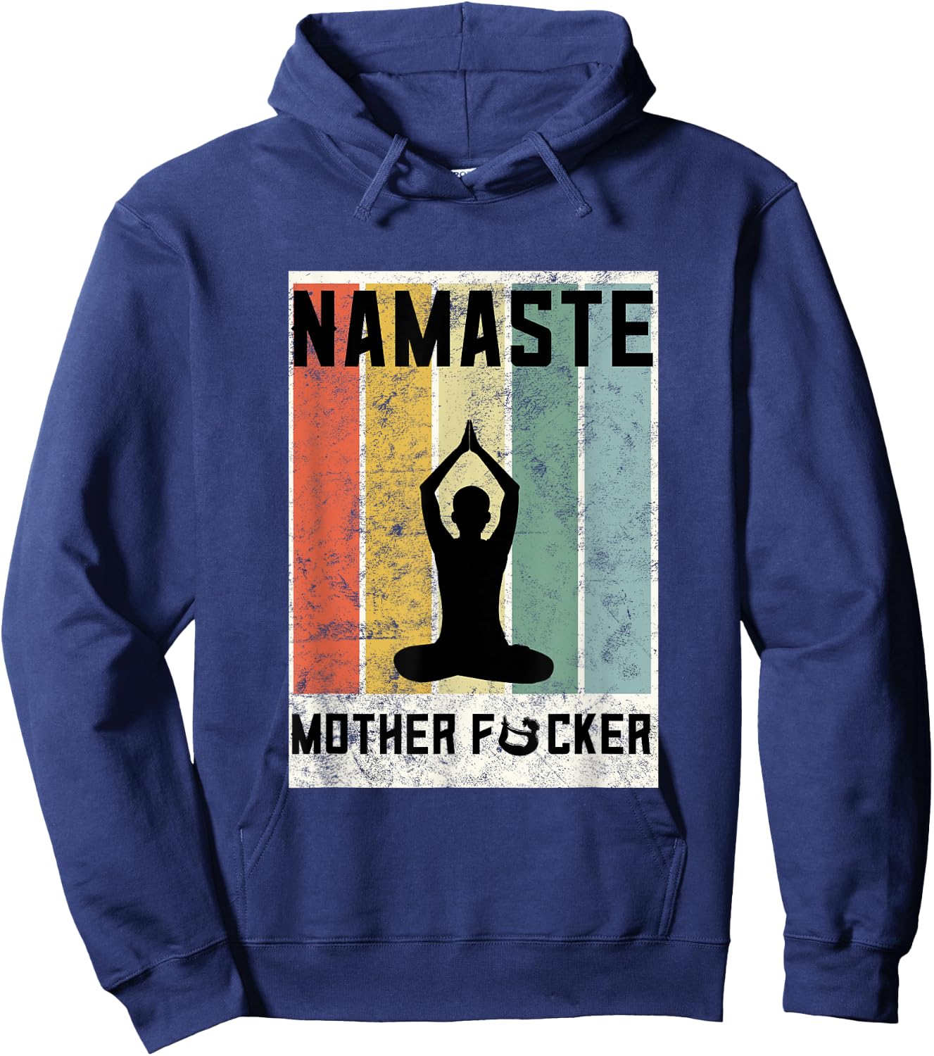 Retro Yoga Lovers Gift Ideas Namaste Mother F Let That Shit Hoodie - Hoodie | Navy