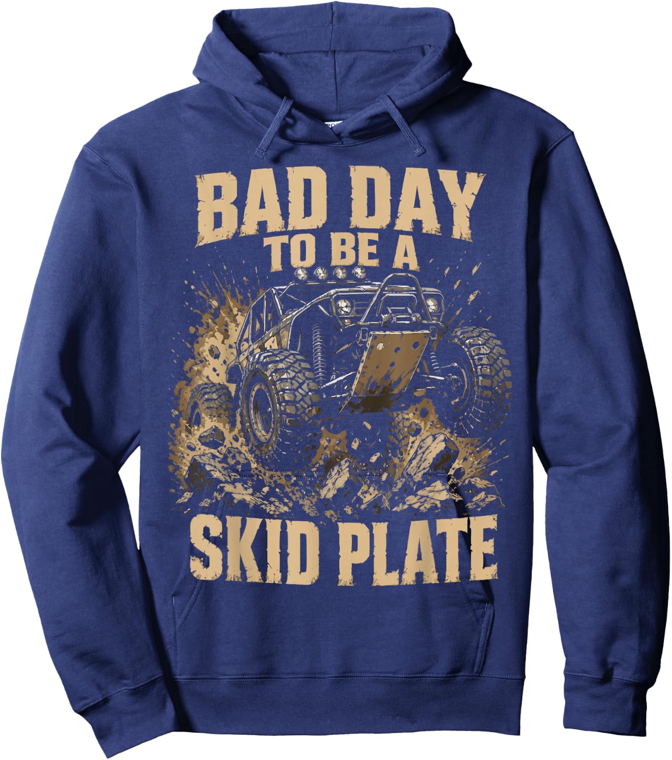 Bad Day to Be A Skid Plate Funny Offroad Saying Quote Men Hoodie - Hoodie | Navy