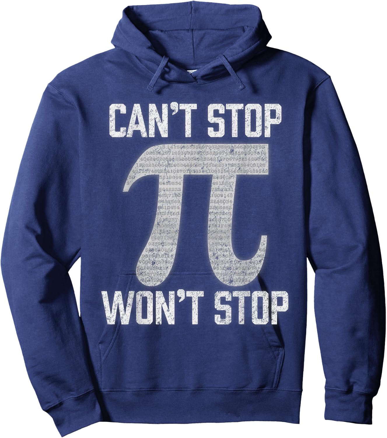 Pi Can't Stop Won't Stop Pi Day 3.14 Funny Math Geek Hoodie - Hoodie | Navy