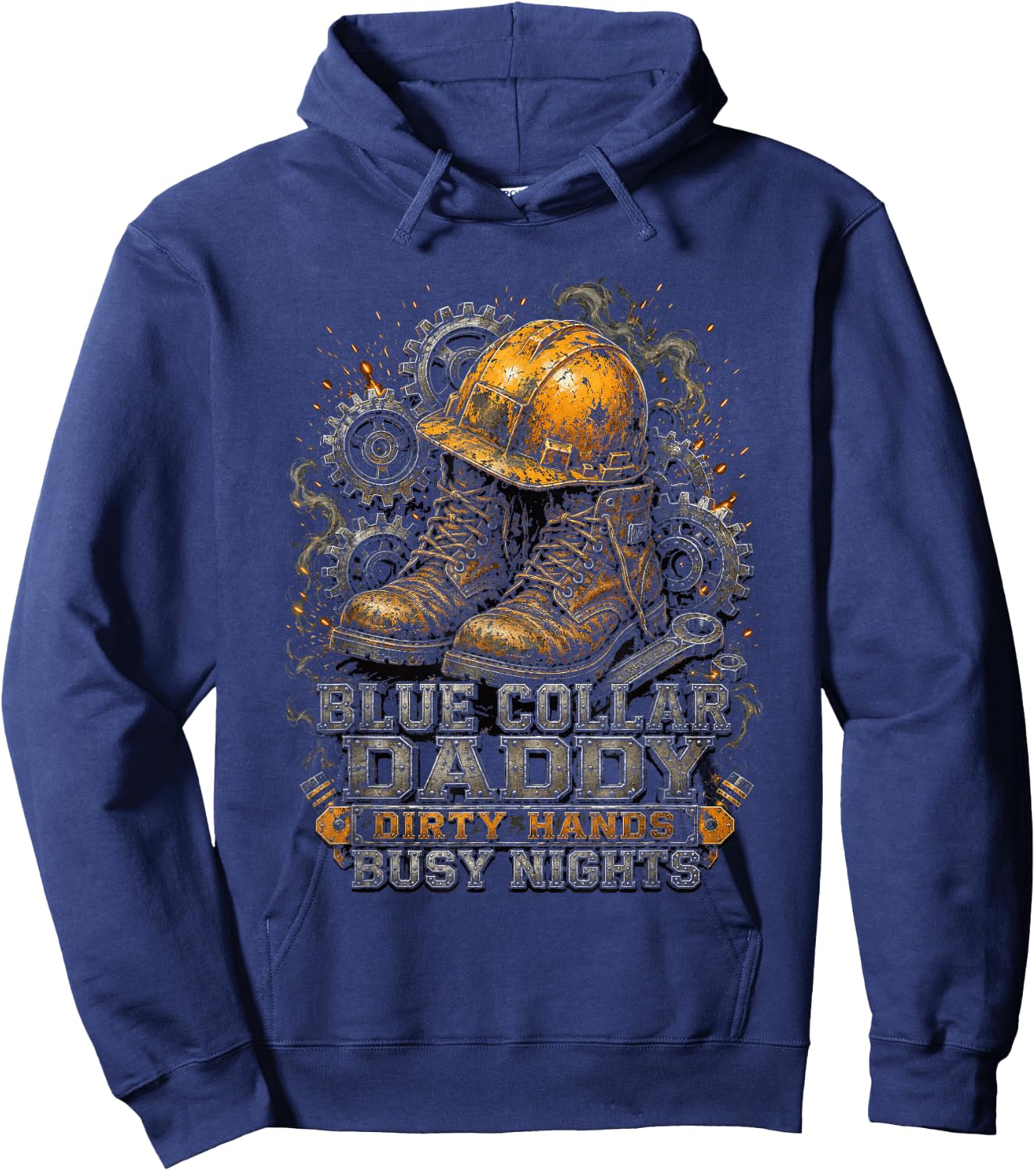 Blue Collar Daddy Dirty Hands Busy Nights Hoodie - Hoodie | Navy