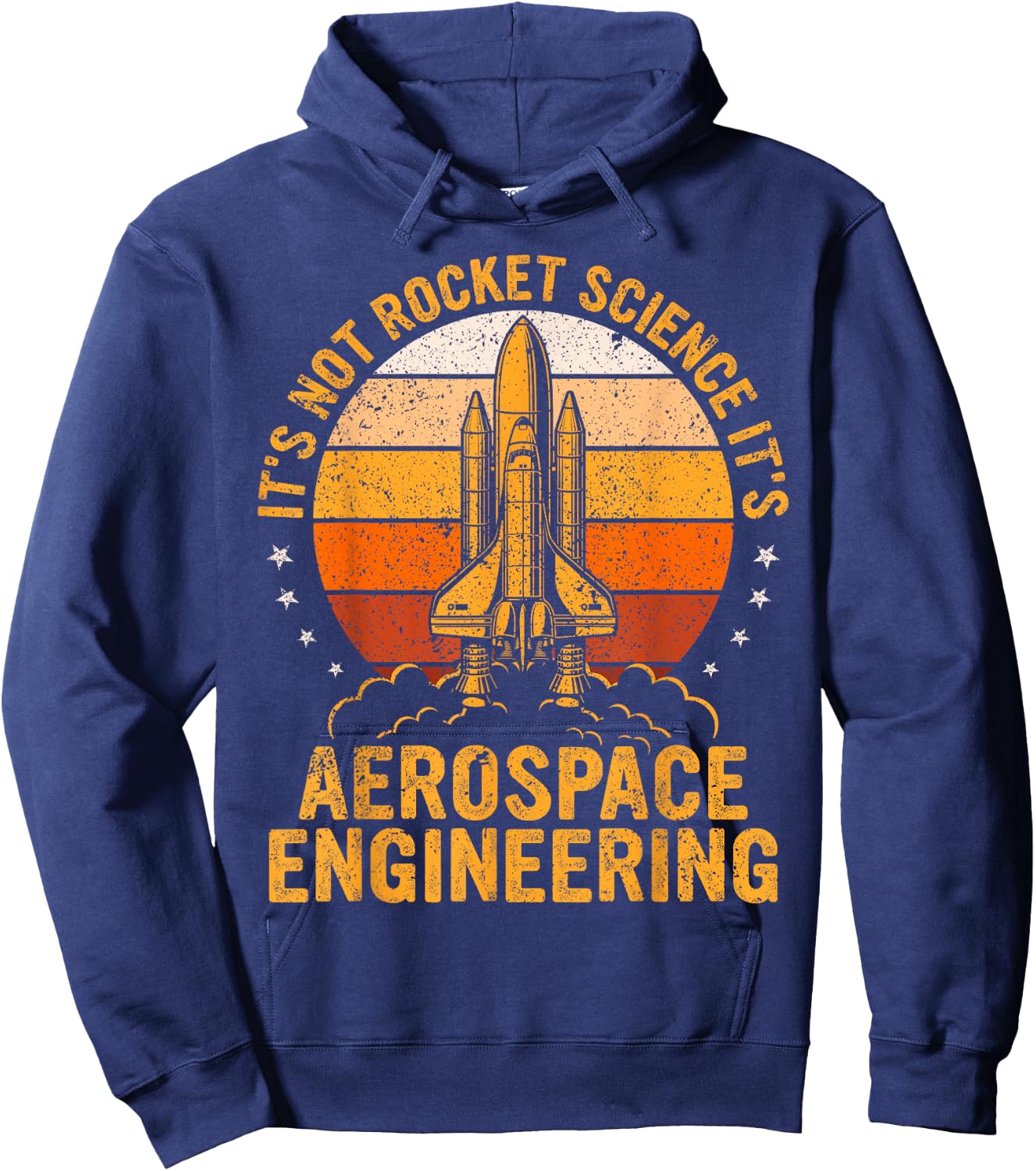 It's Not Rocket Science, It's Aerospace Engineering Funny Hoodie - Hoodie | Navy