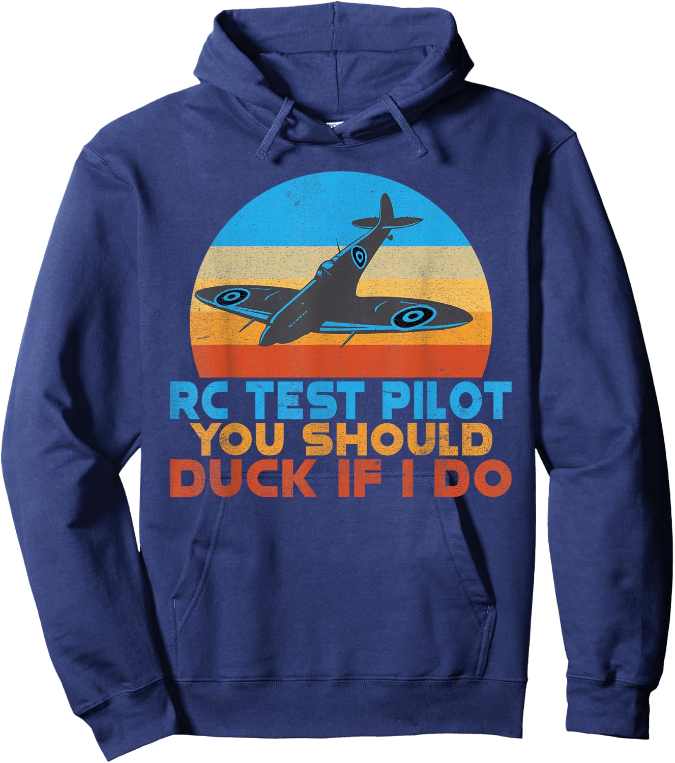 RC Test Pilot you should duck if i do funny RC Plane Hoodie - Hoodie | Navy