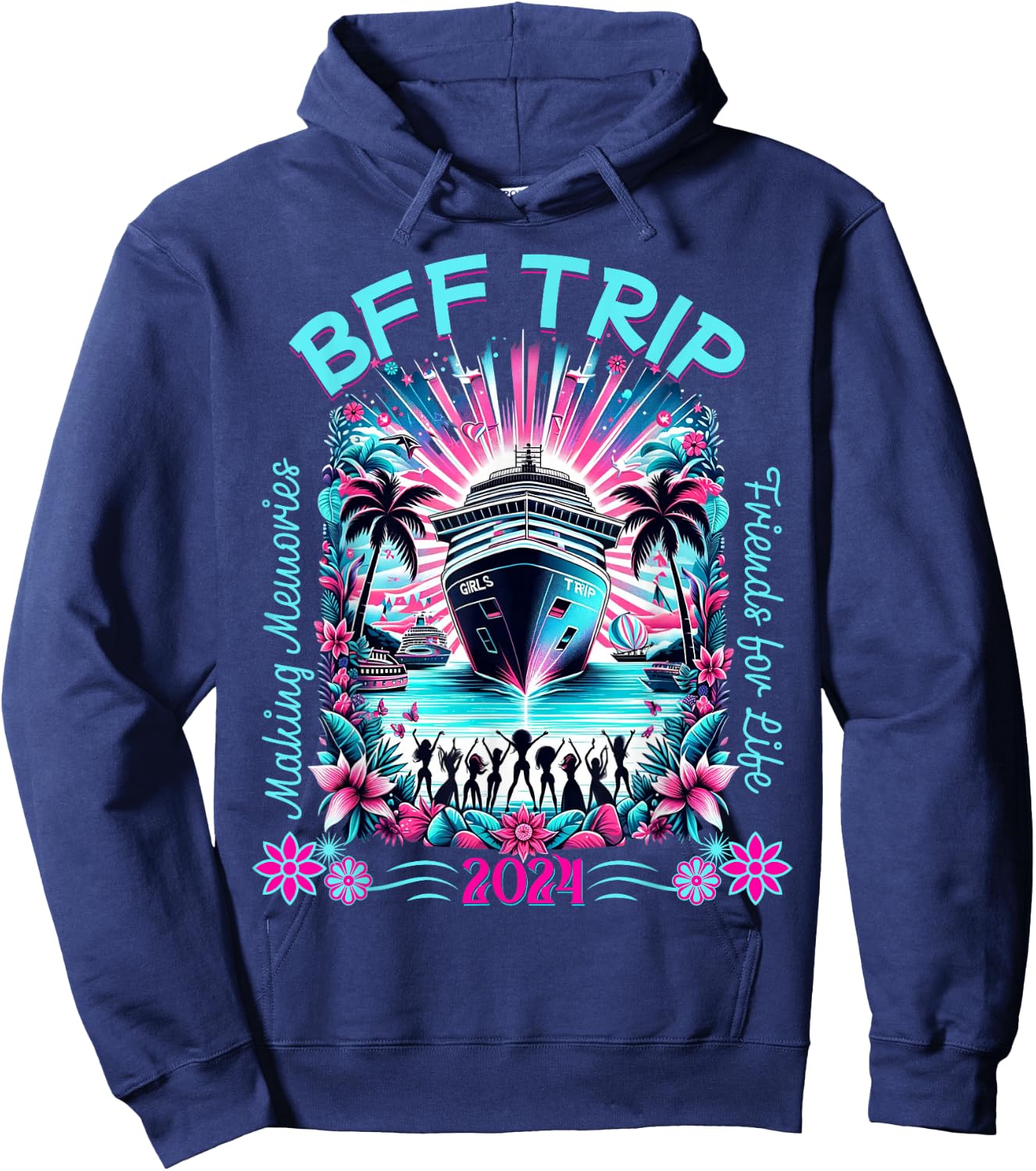 Fun Matching BFF Girls Trip 2024 Friends Cruise 2024 Hoodie - Hoodie | Navy