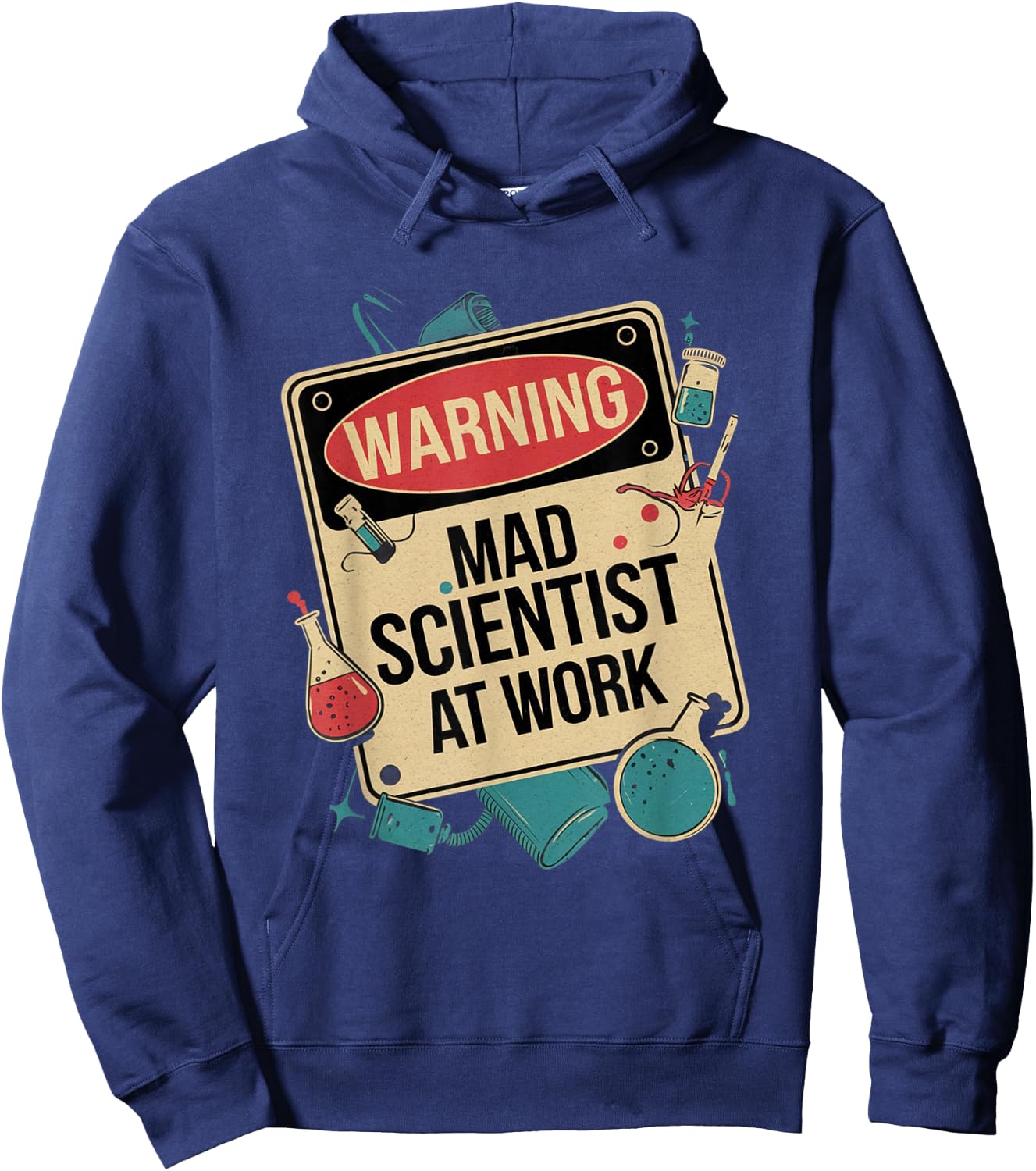 Warning Mad Scientist At Work Funny Scientist Quotes Hoodie - Hoodie | Navy