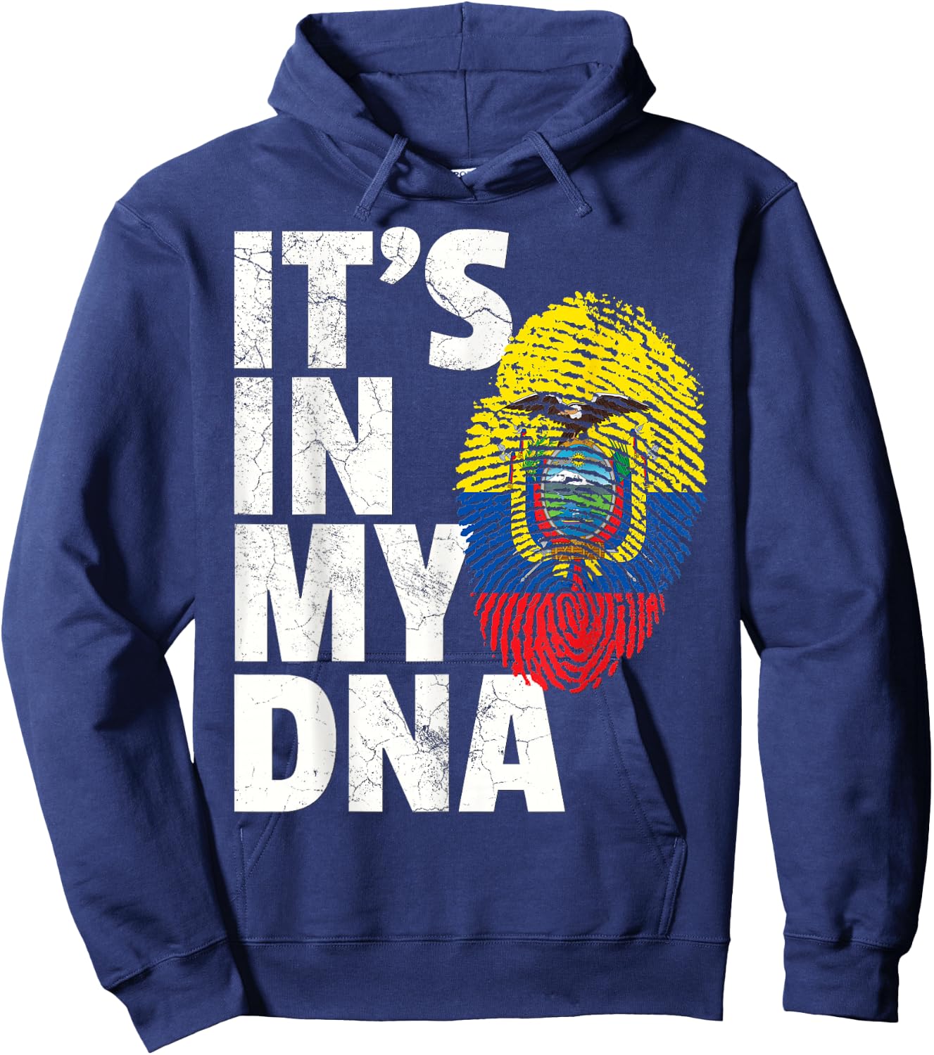 IT'S IN MY DNA Ecuadorian Ecuador Flag Pride Roots Gift Hoodie - Hoodie | Navy