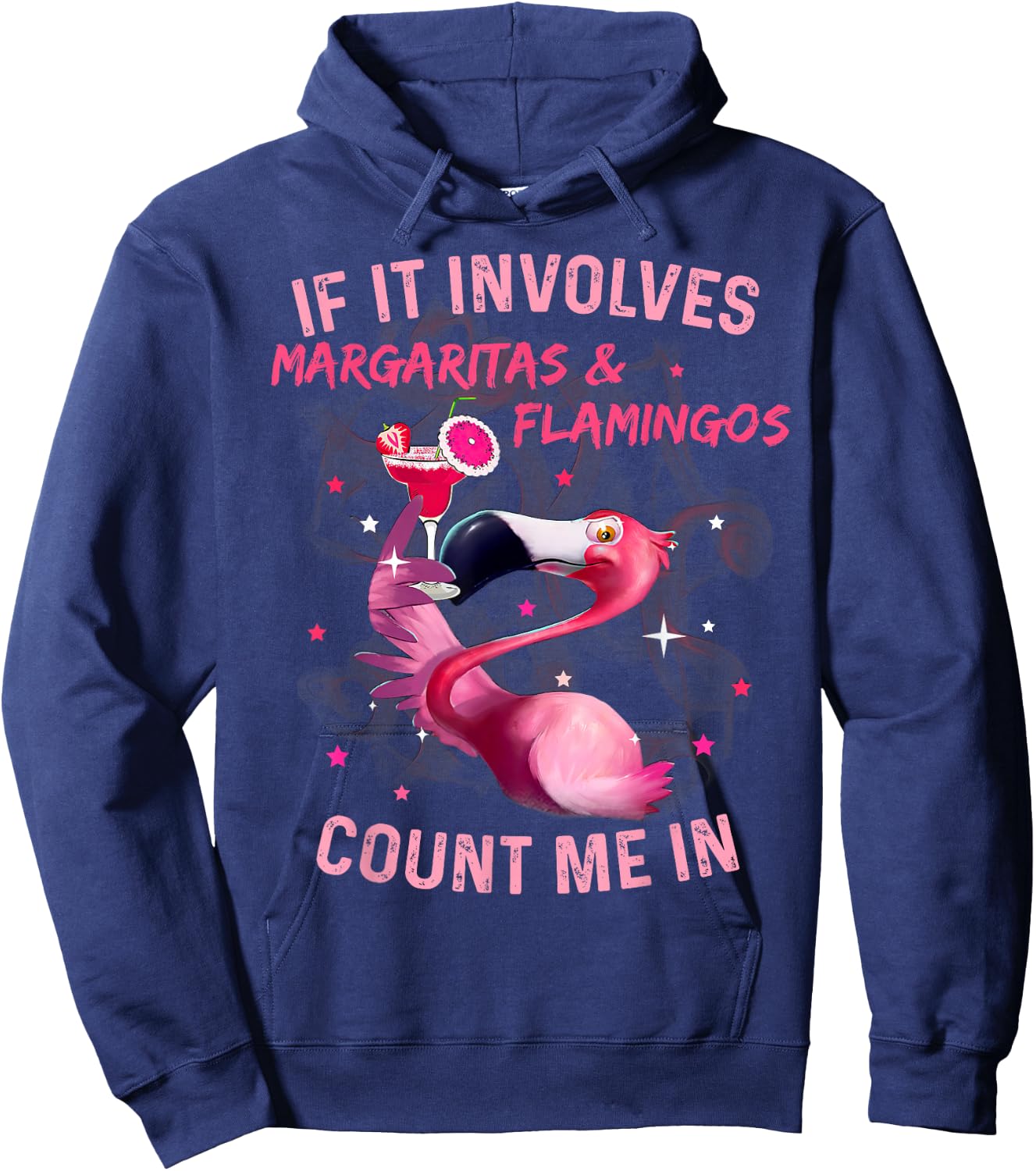 If It Involves Margaritas And Flamingos Count Me In Hoodie - Hoodie | Navy