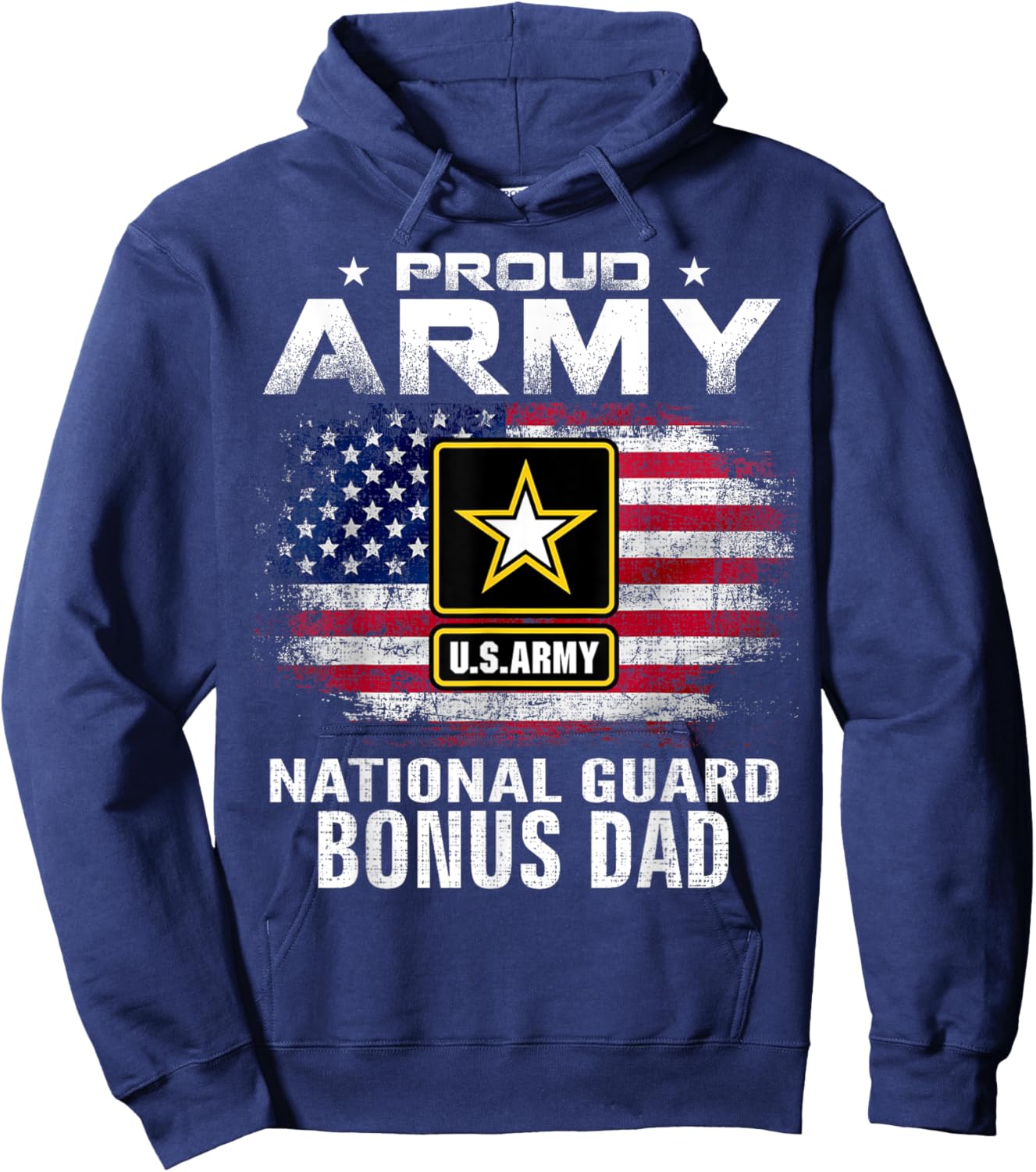 Proud Army National Guard Bonus Dad With American Flag Gift Hoodie - Hoodie | Navy