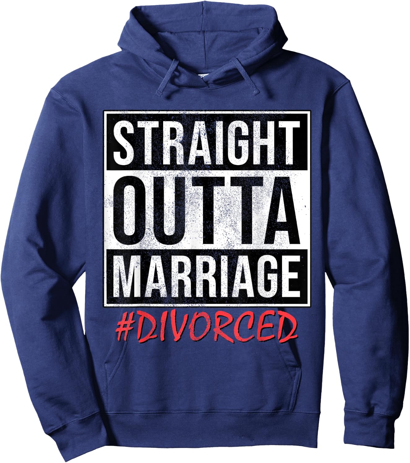 Funny Straight Outta Marriage # Divorced Single And Free Hoodie - Hoodie | Navy