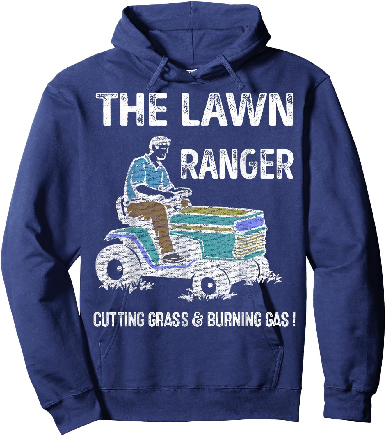 Lawn Ranger Dad Cutting Grass & Burning Gas Father's Day Hoodie - Hoodie | Navy