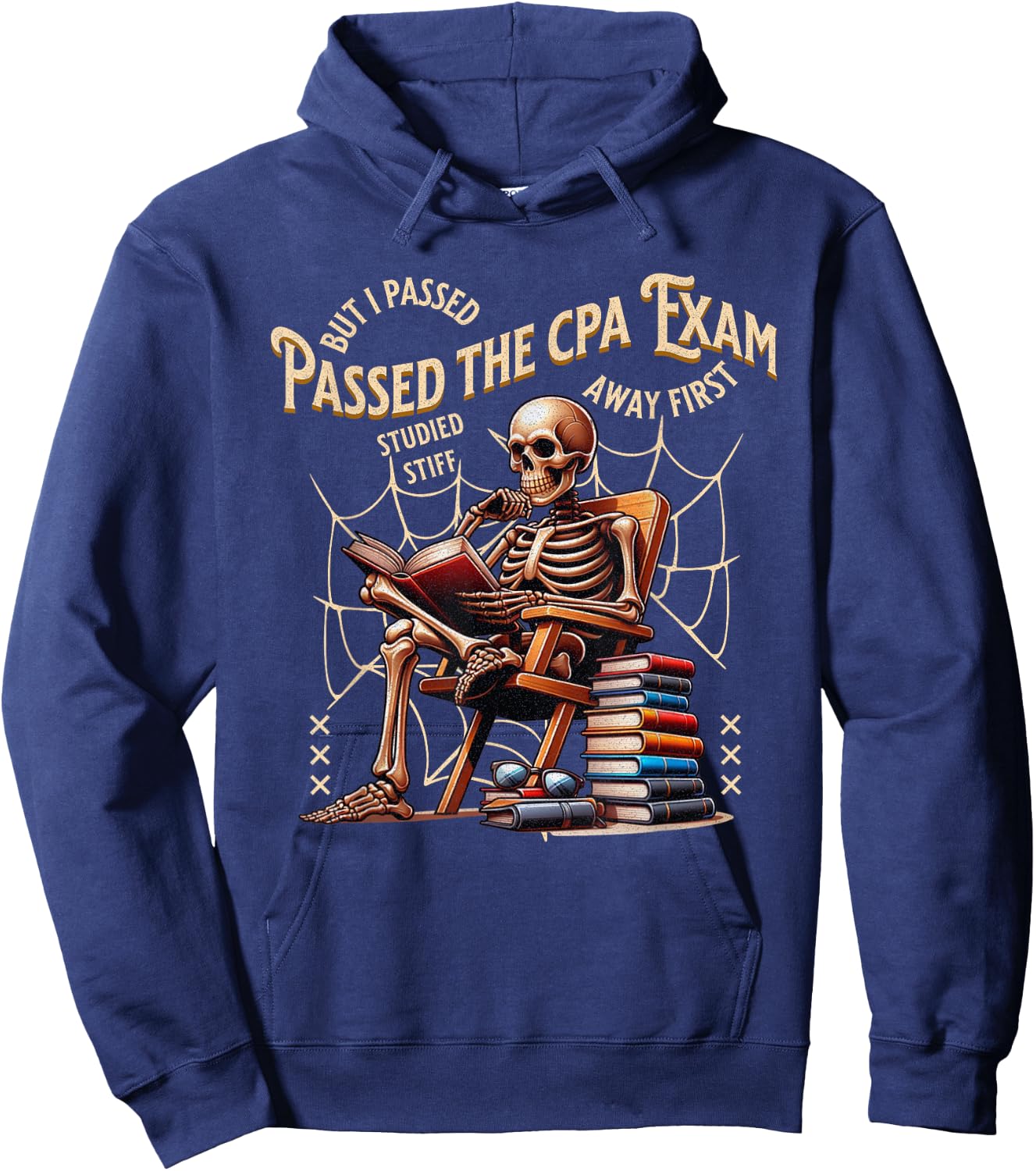 I Passed The CPA Exam Skeleton Funny Accountant Quote Hoodie - Hoodie | Navy