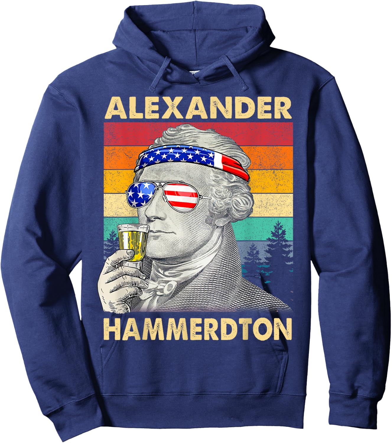 Funny Alexander Hammerdton 4th of July Hamilton Independence Hoodie - Hoodie | Navy
