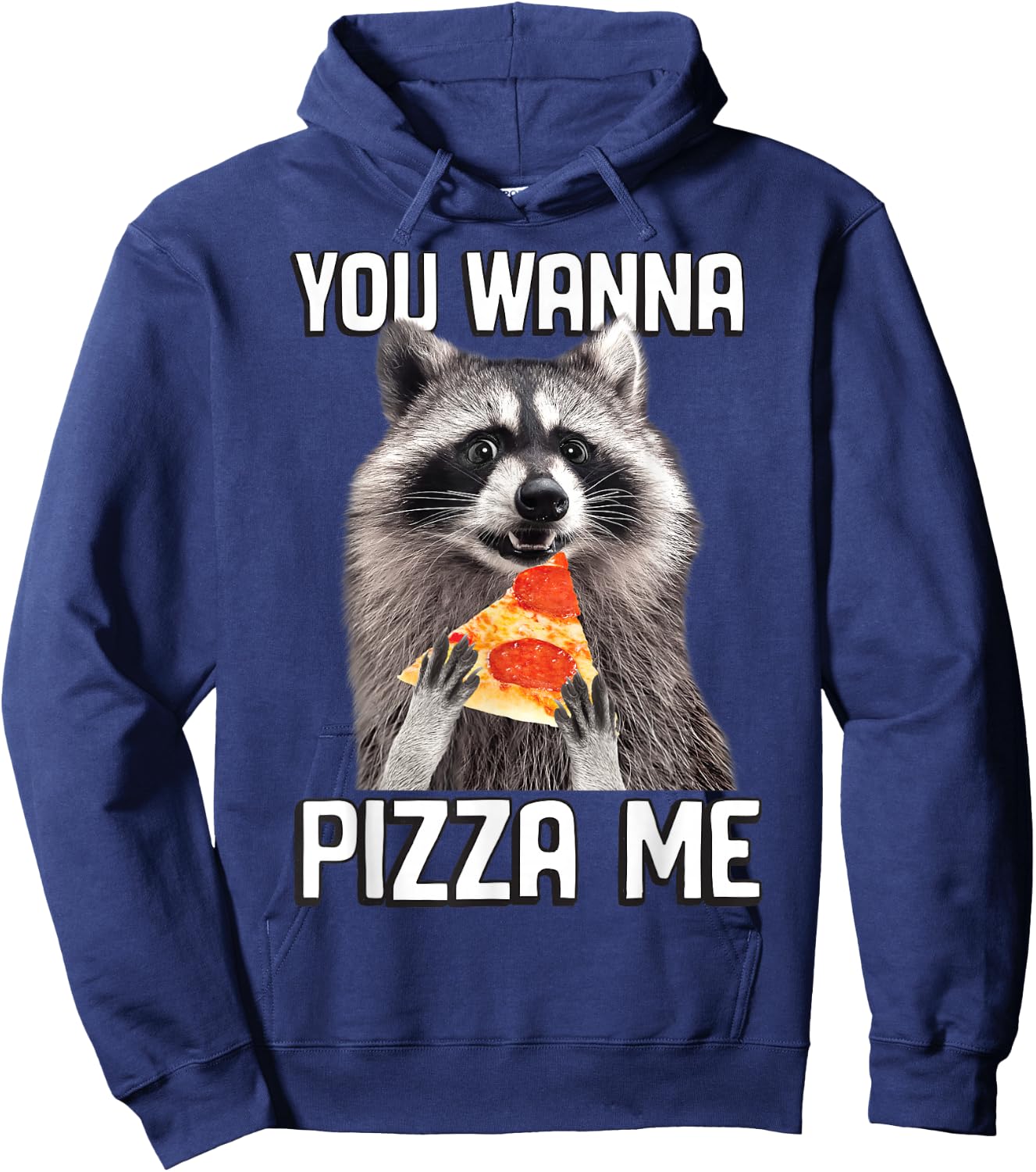 "You Wanna Pizza Me" Raccoon Funny Hoodie - Hoodie | Navy