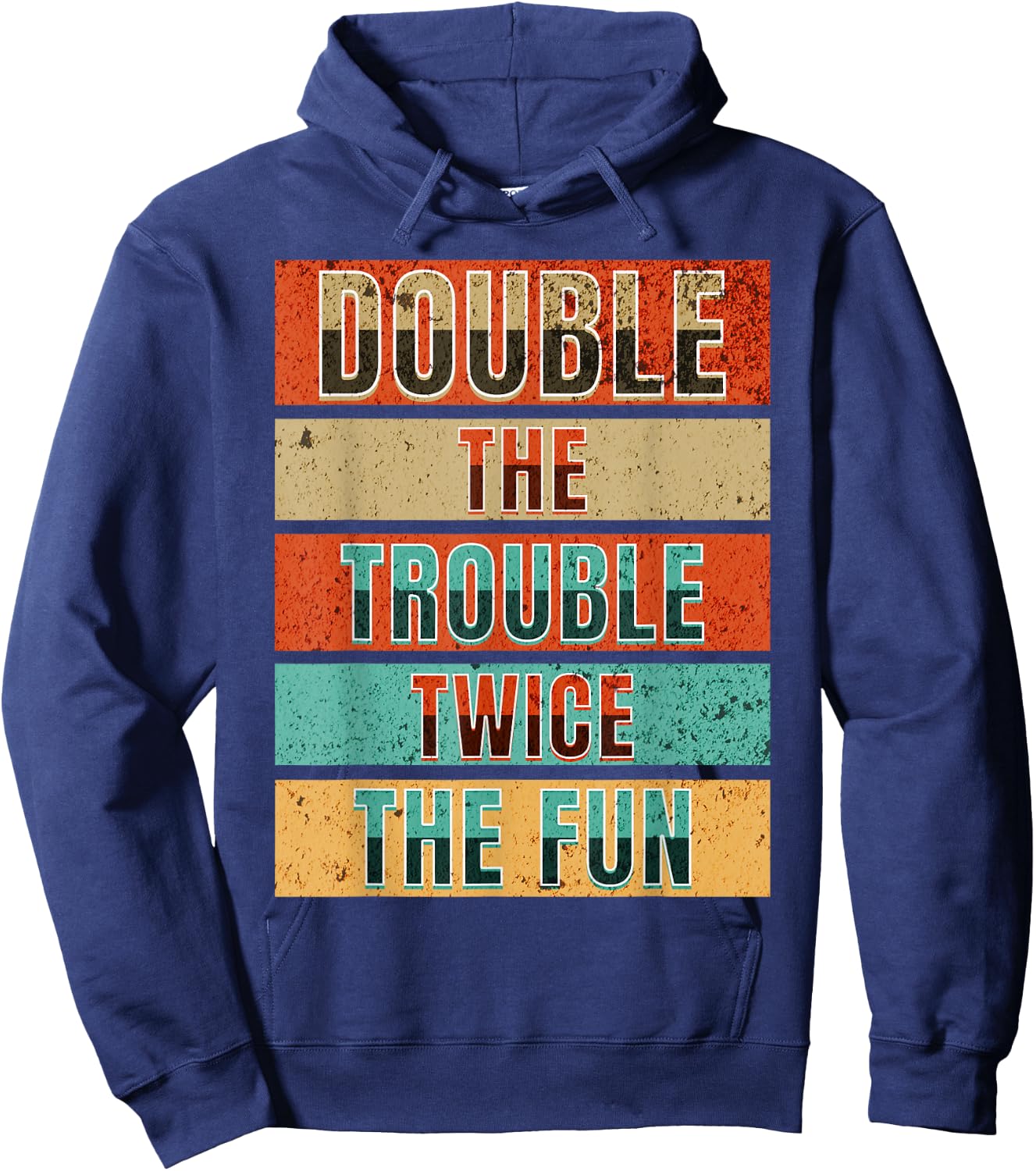 Double The Trouble Twice The Fun Matching Twin Sibling Humor Hoodie - Hoodie | Navy