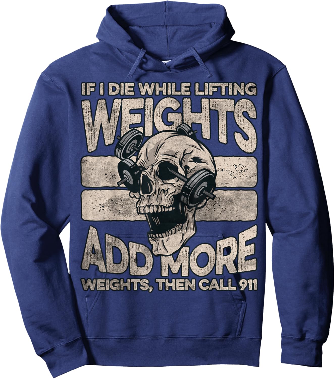 If I Die While Lifting Weights Add More Weights Workout Gym Hoodie - Hoodie | Navy